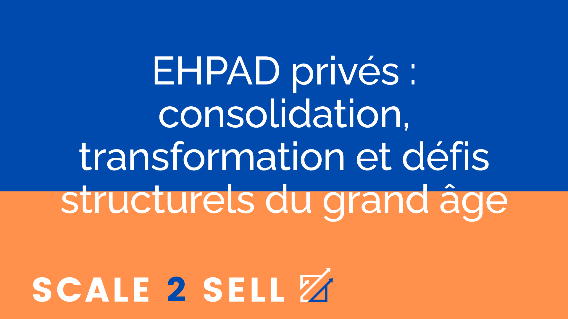 EHPAD privés : consolidation, transformation et défis structurels du grand âge