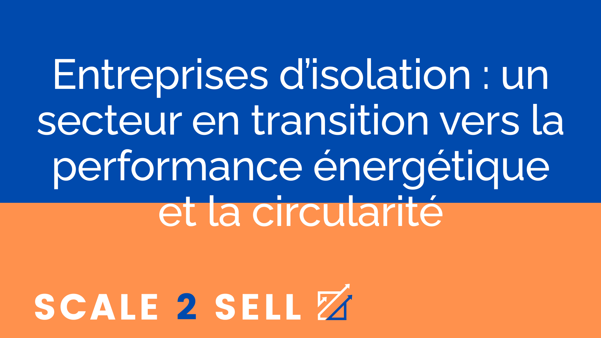 Entreprises d’isolation : un secteur en transition vers la performance énergétique et la circularité