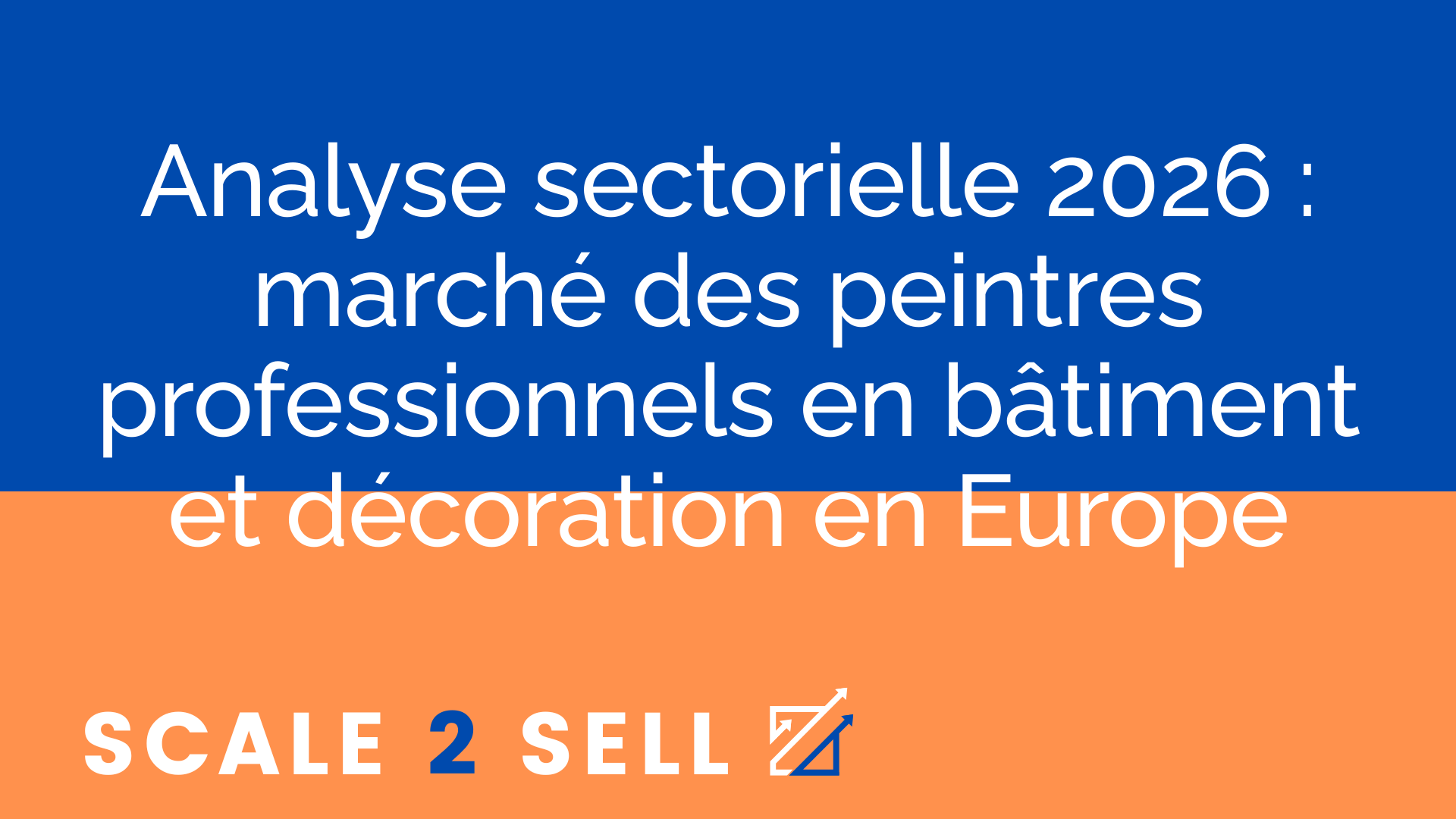 Analyse sectorielle 2026 : marché des peintres professionnels en bâtiment et décoration en Europe
