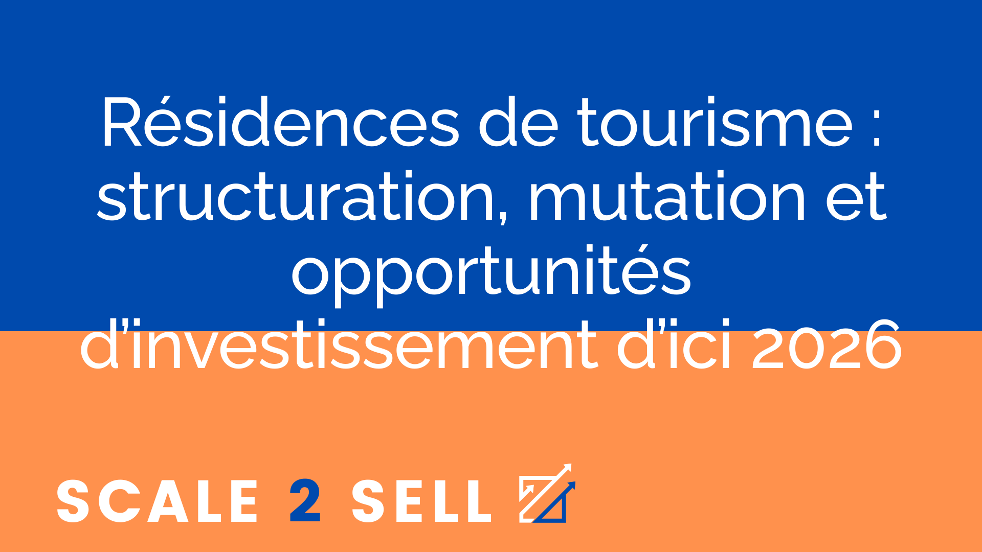 Résidences de tourisme : structuration, mutation et opportunités d’investissement d’ici 2026