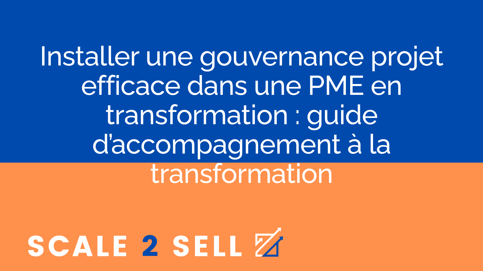 Installer une gouvernance projet efficace dans une PME en transformation : guide d’accompagnement à la transformation