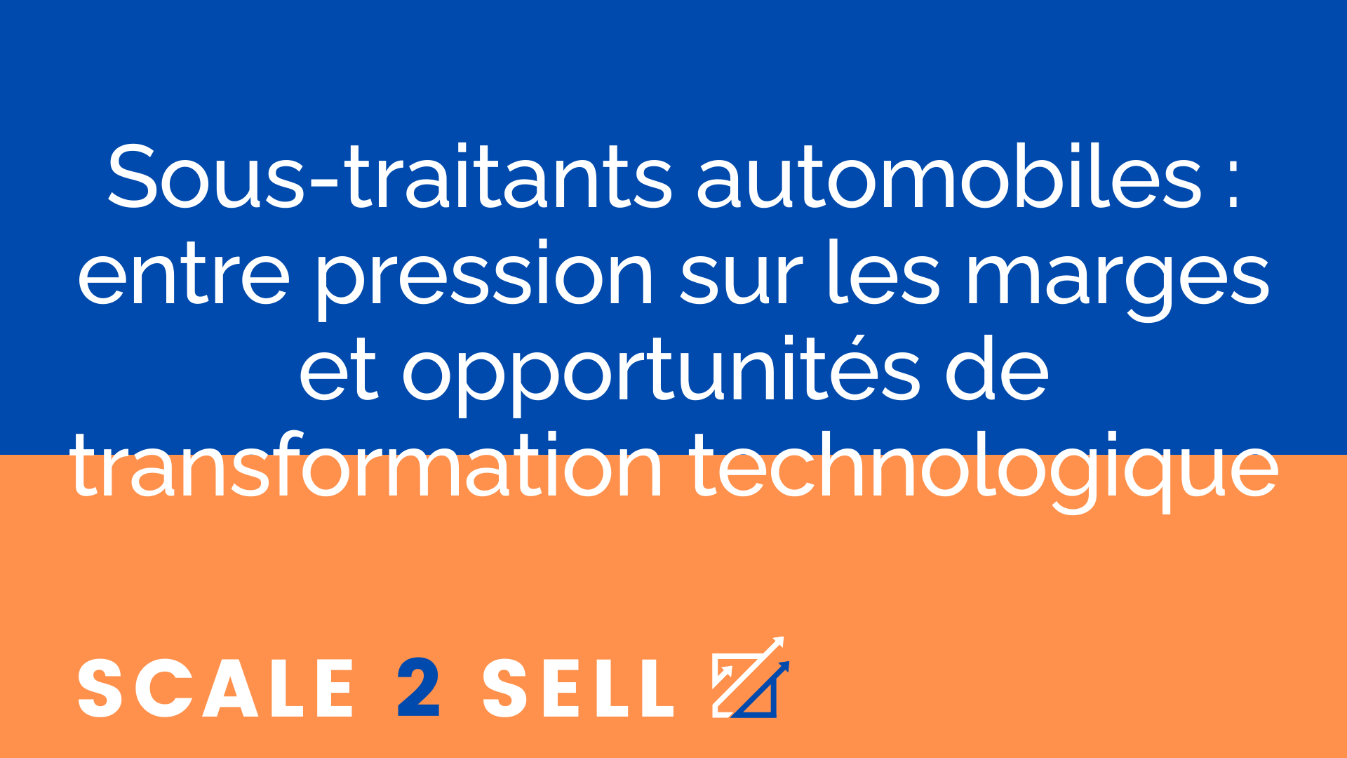 Sous-traitants automobiles : entre pression sur les marges et opportunités de transformation technologique