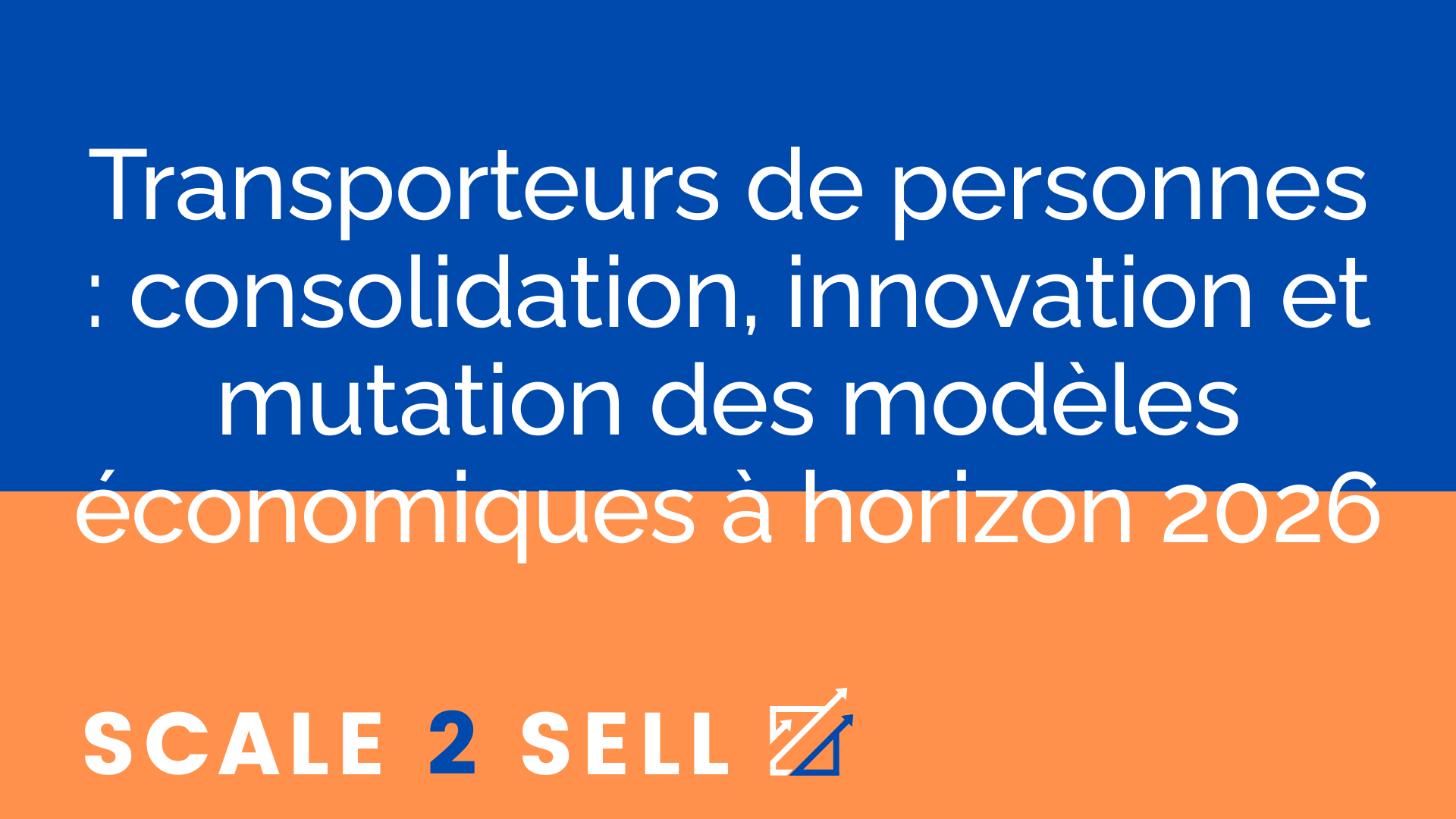 Transporteurs de personnes : consolidation, innovation et mutation des modèles économiques à horizon 2026