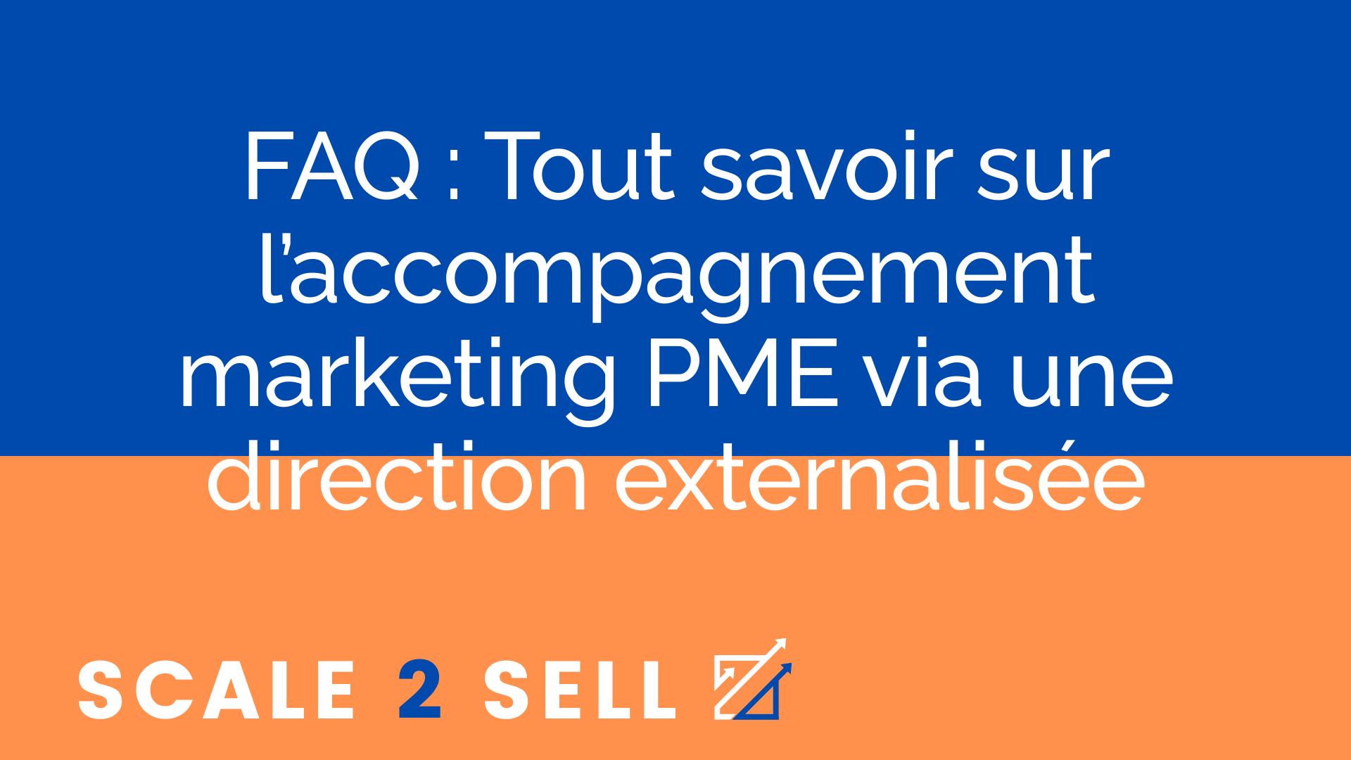 FAQ : Tout savoir sur l’accompagnement marketing PME via une direction externalisée