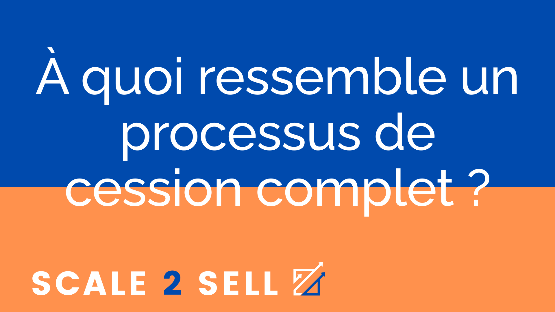 À quoi ressemble un processus de cession complet ?