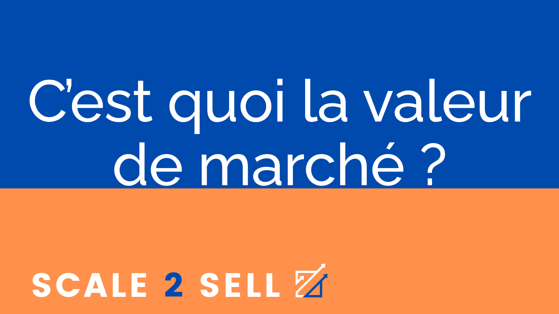 C’est quoi la valeur de marché ?