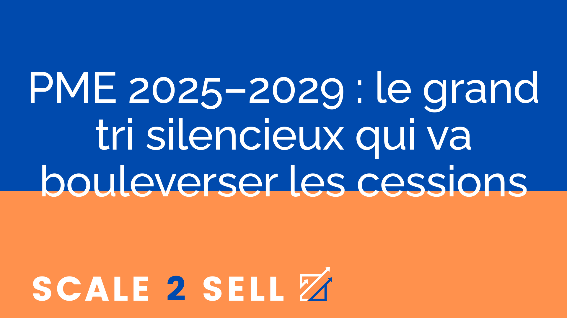 PME 2025–2029 : le grand tri silencieux qui va bouleverser les cessions