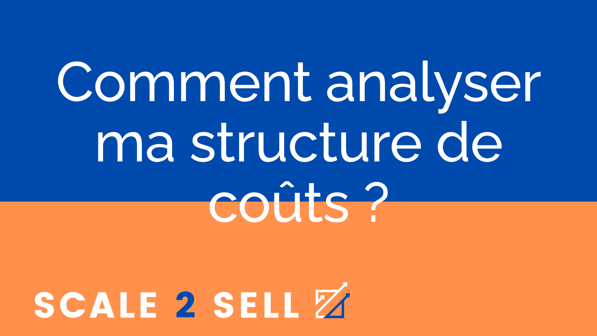 Comment analyser ma structure de coûts ?
