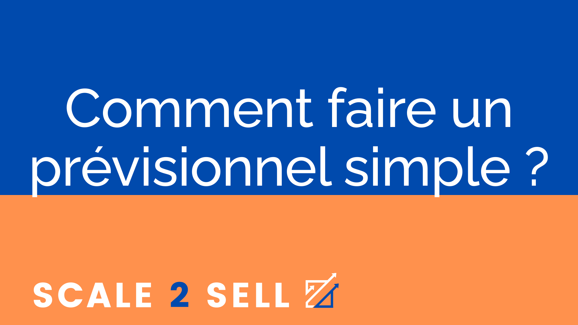 Comment faire un prévisionnel simple ?