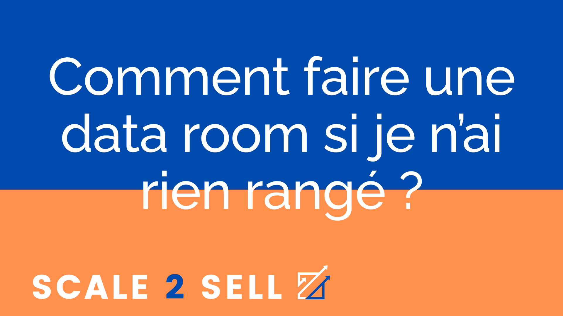 Comment faire une data room si je n’ai rien rangé ?