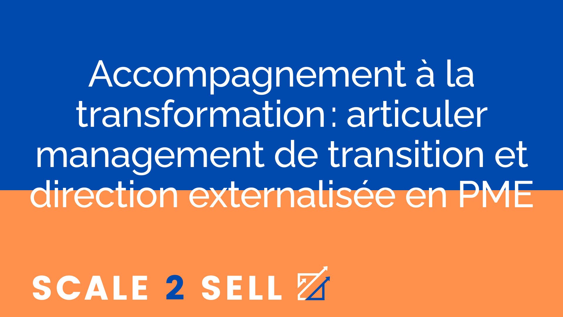 Accompagnement à la transformation : articuler management de transition et direction externalisée en PME
