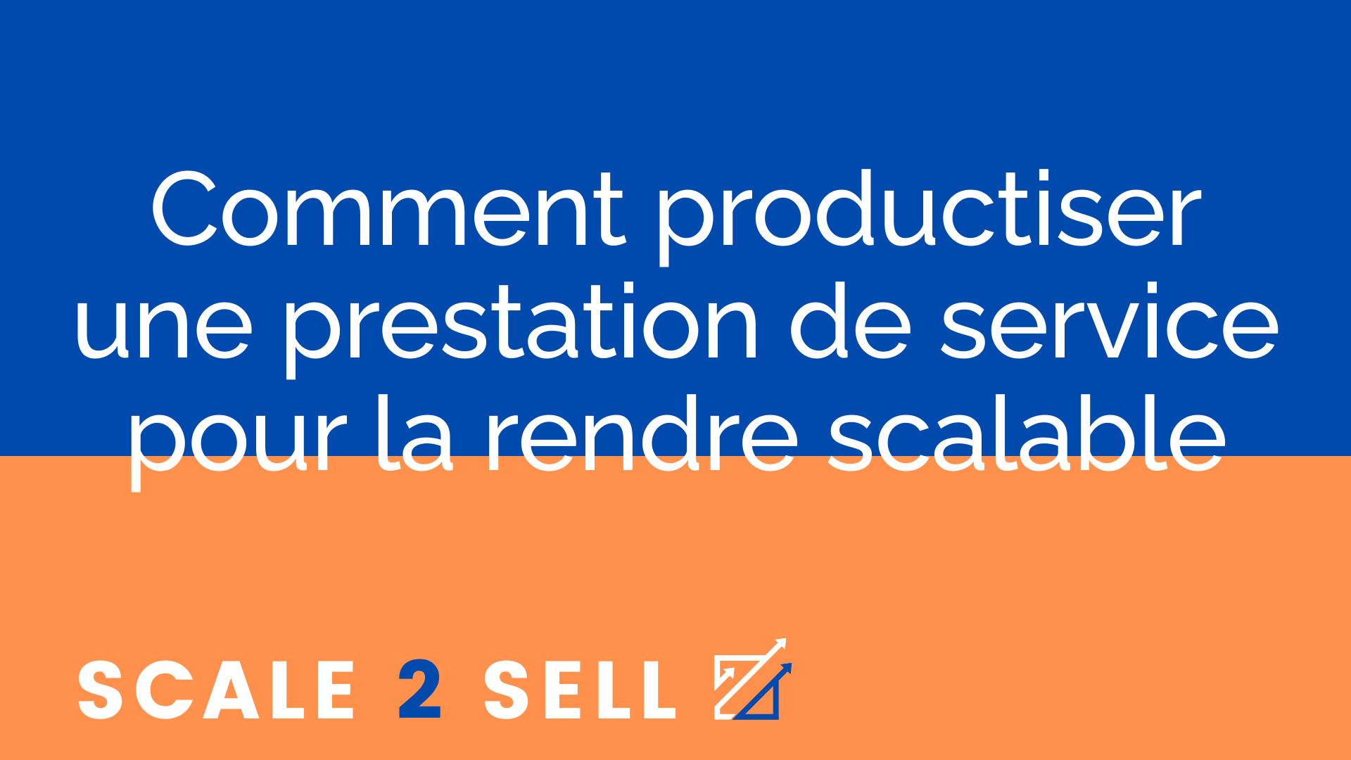 Comment productiser une prestation de service pour la rendre scalable
