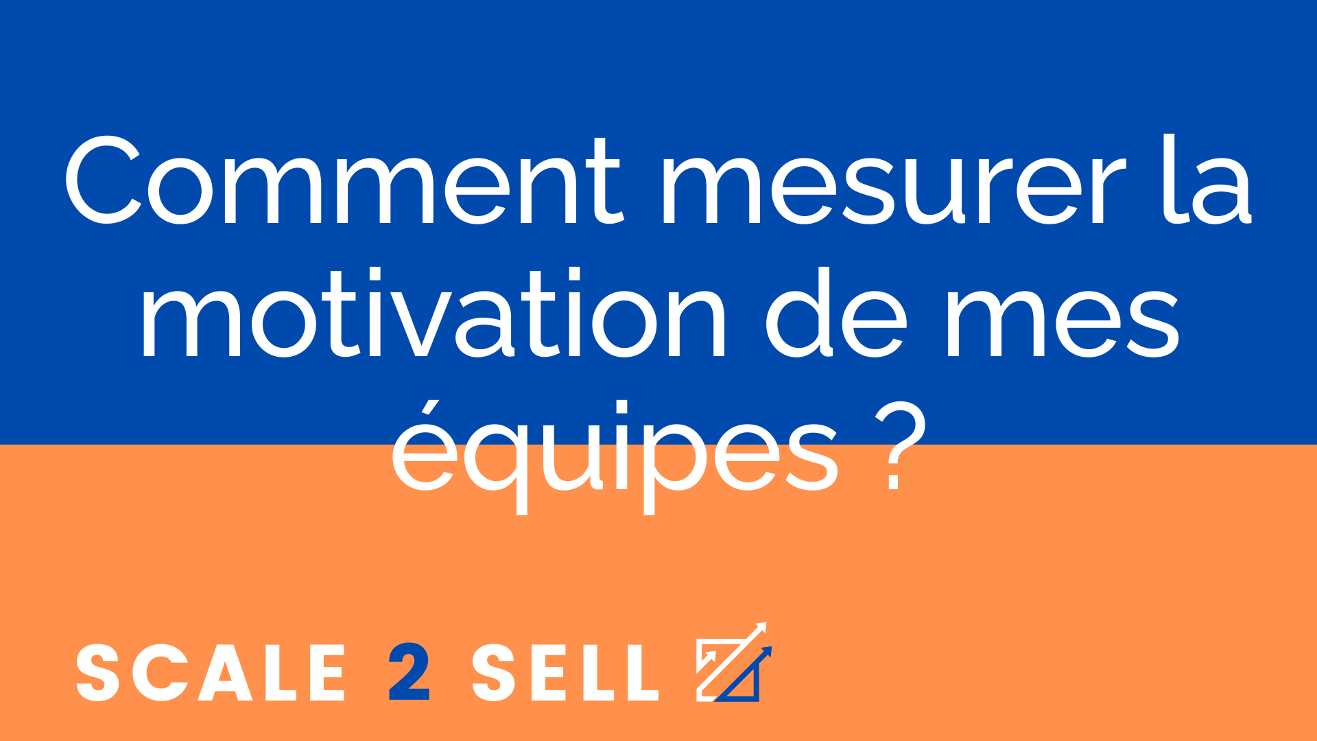 Comment mesurer la motivation de mes équipes ?
