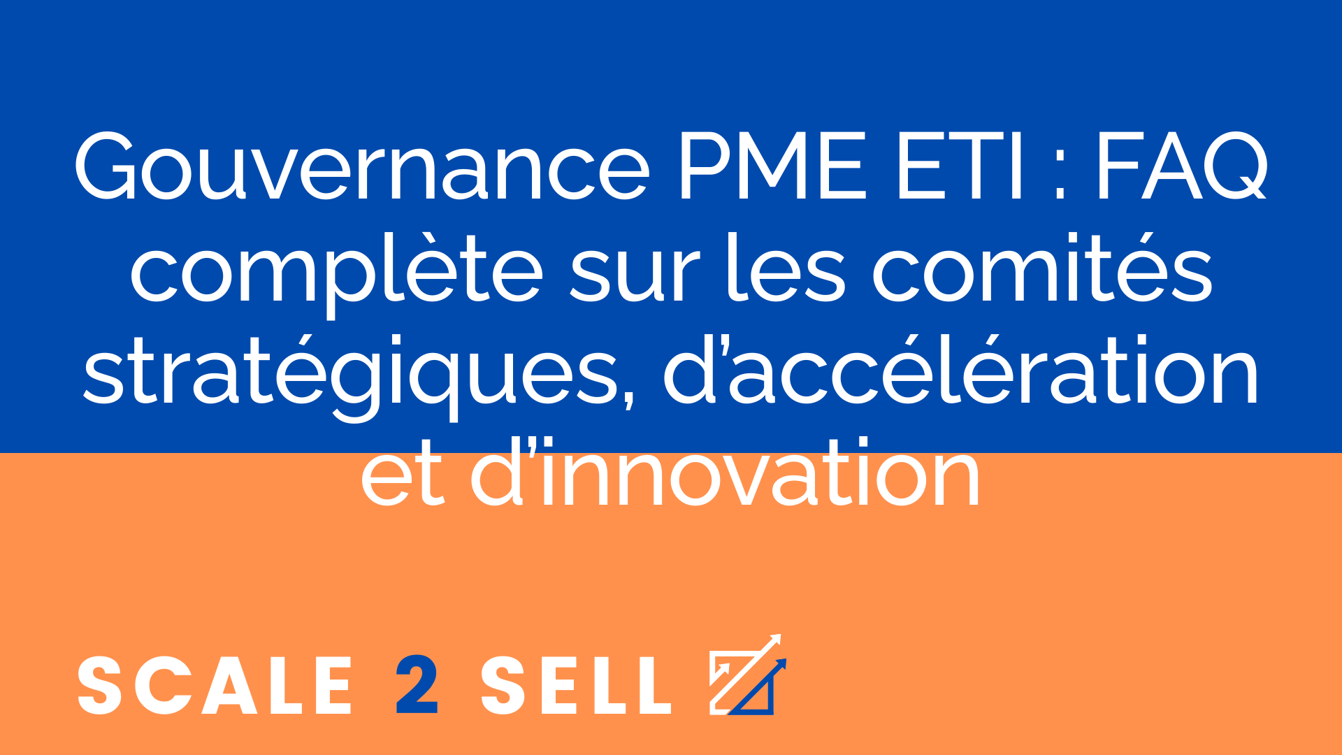 Gouvernance PME ETI : FAQ complète sur les comités stratégiques, d’accélération et d’innovation