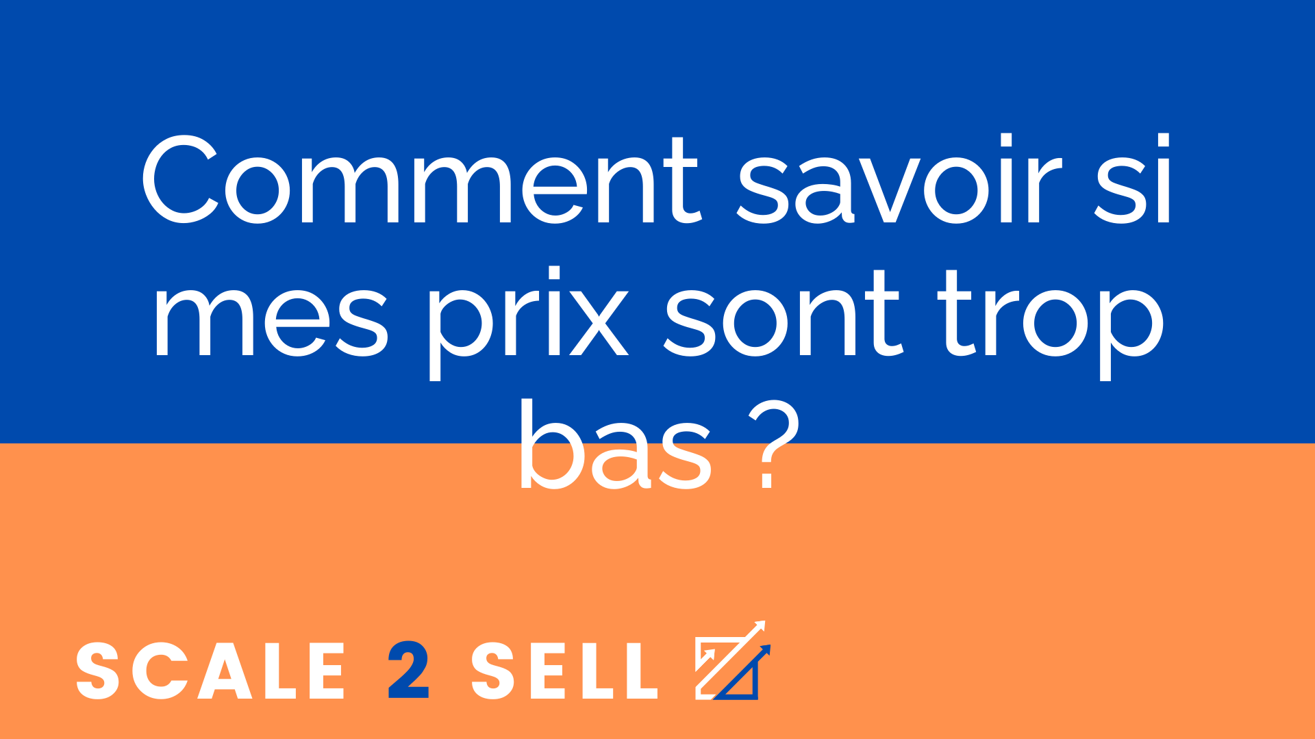 Comment savoir si mes prix sont trop bas ?