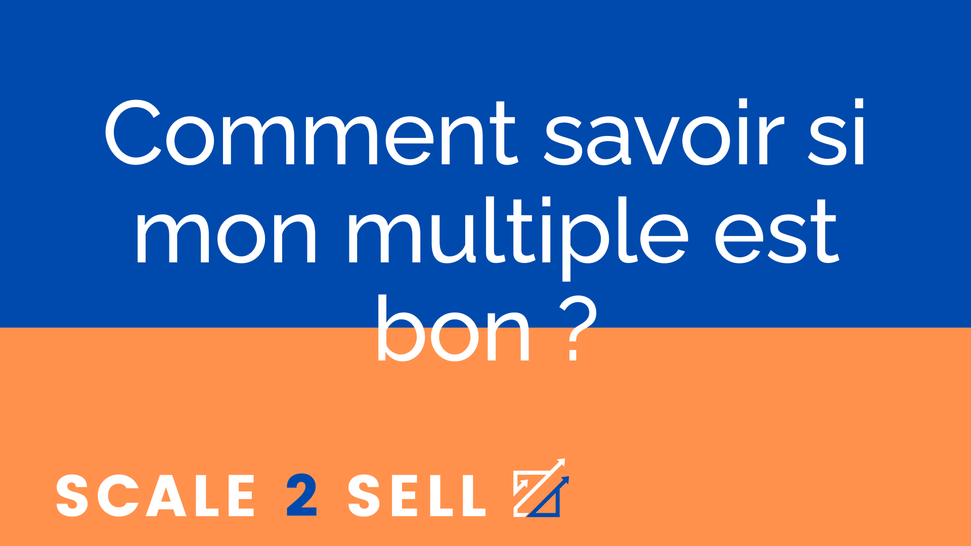 Comment savoir si mon multiple est bon ?