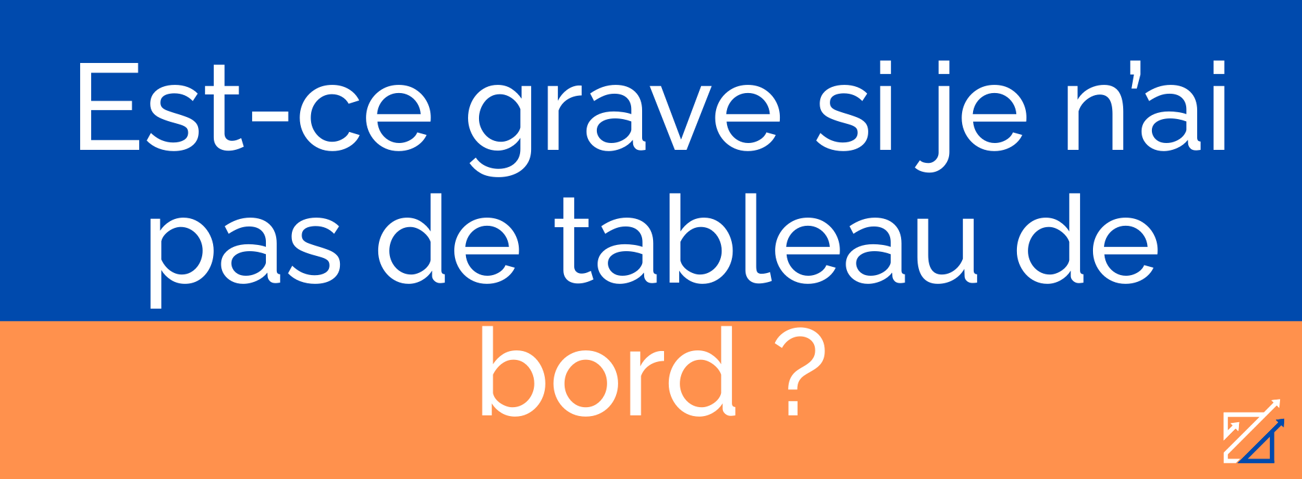 Est-ce grave si je n’ai pas de tableau de bord ?