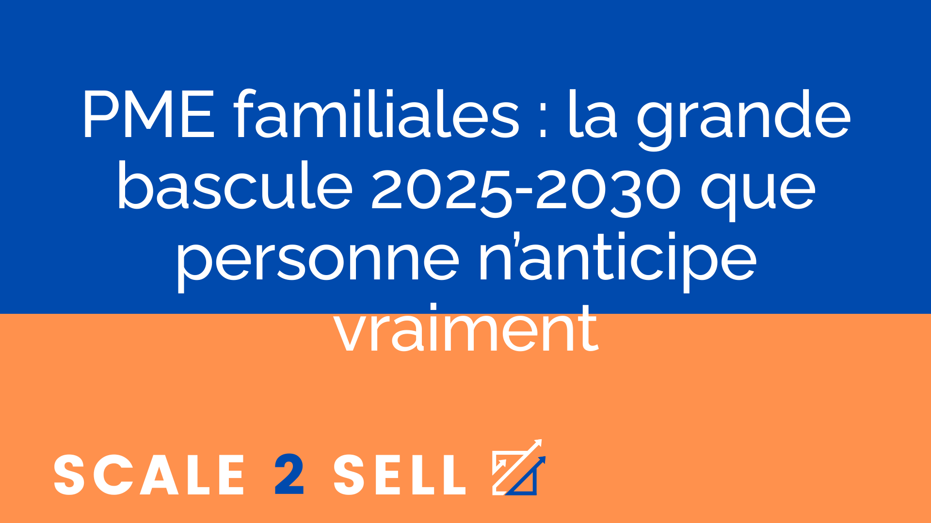 PME familiales : la grande bascule 2025‑2030 que personne n’anticipe vraiment