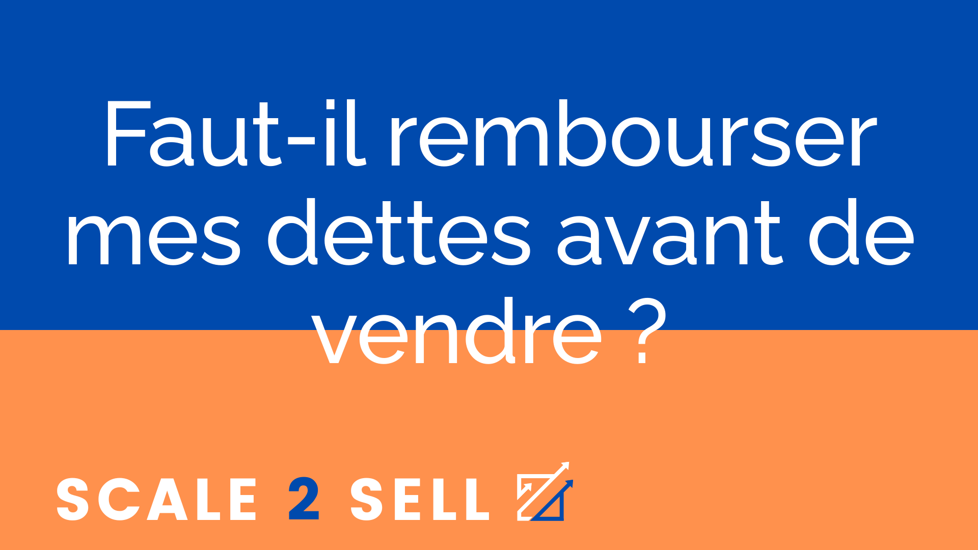 Faut-il rembourser mes dettes avant de vendre ?