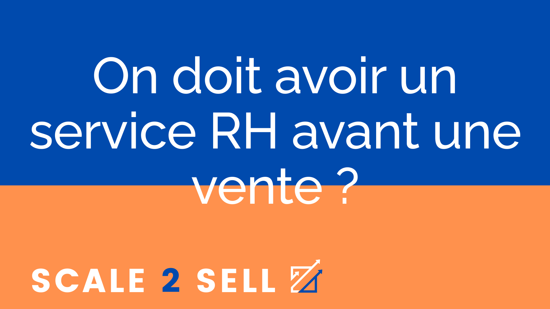 On doit avoir un service RH avant une vente ?