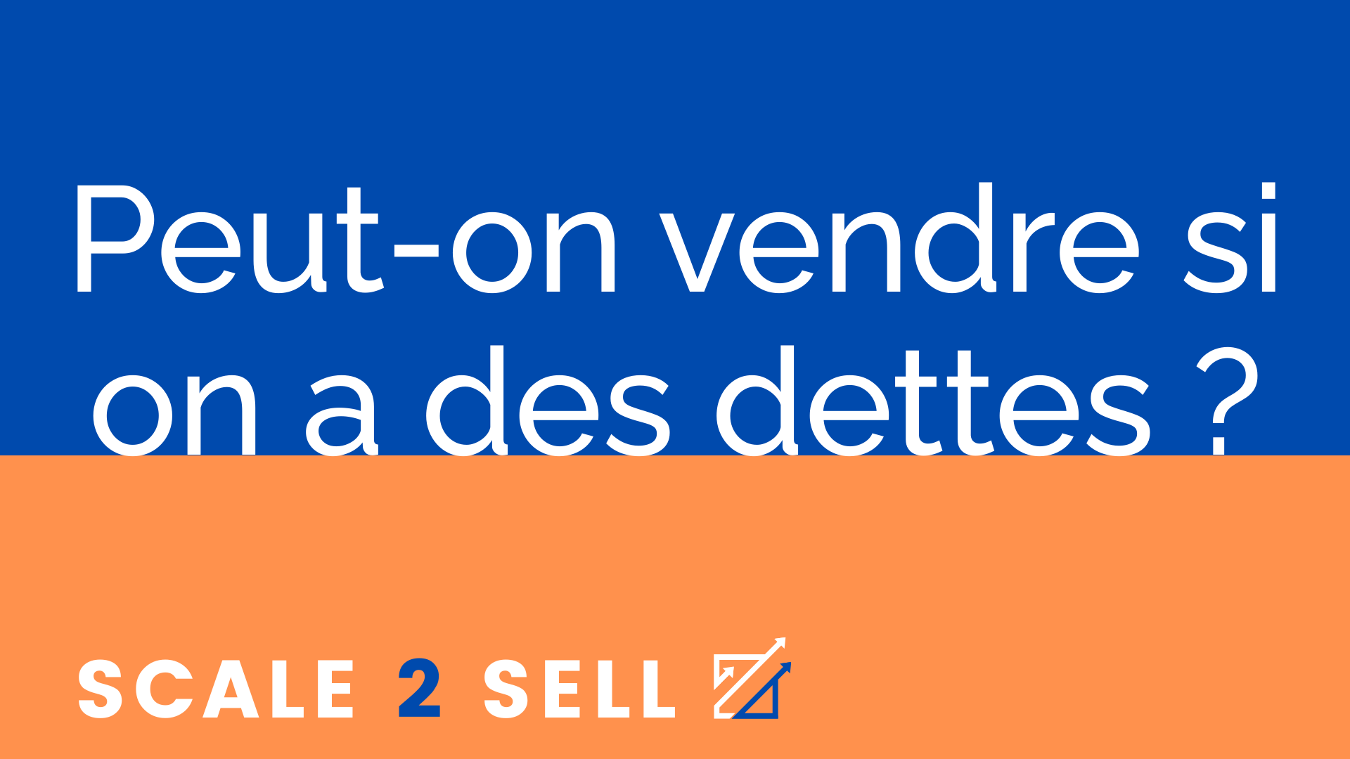 Peut-on vendre si on a des dettes ?