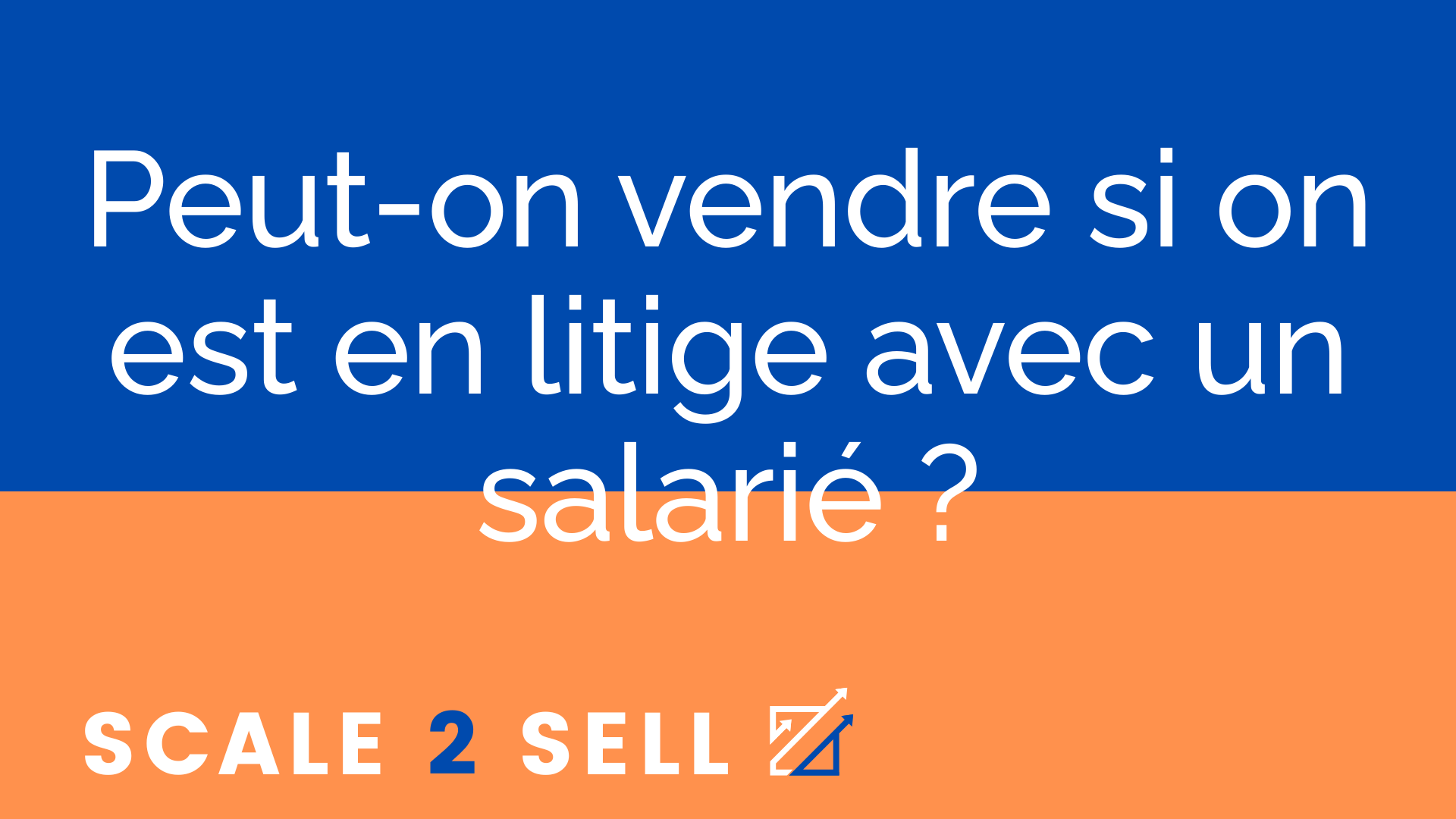 Peut-on vendre si on est en litige avec un salarié ?