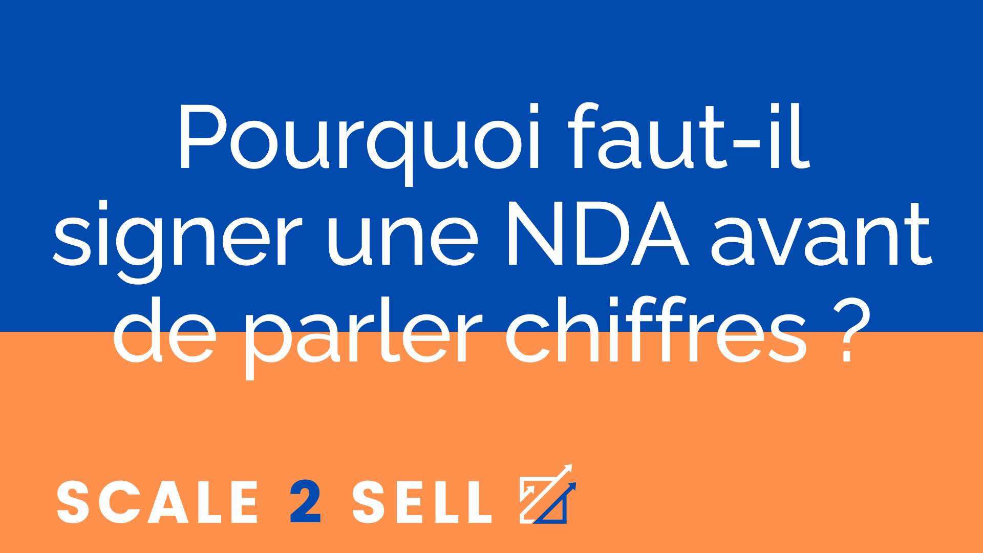 Pourquoi faut-il signer une NDA avant de parler chiffres ?