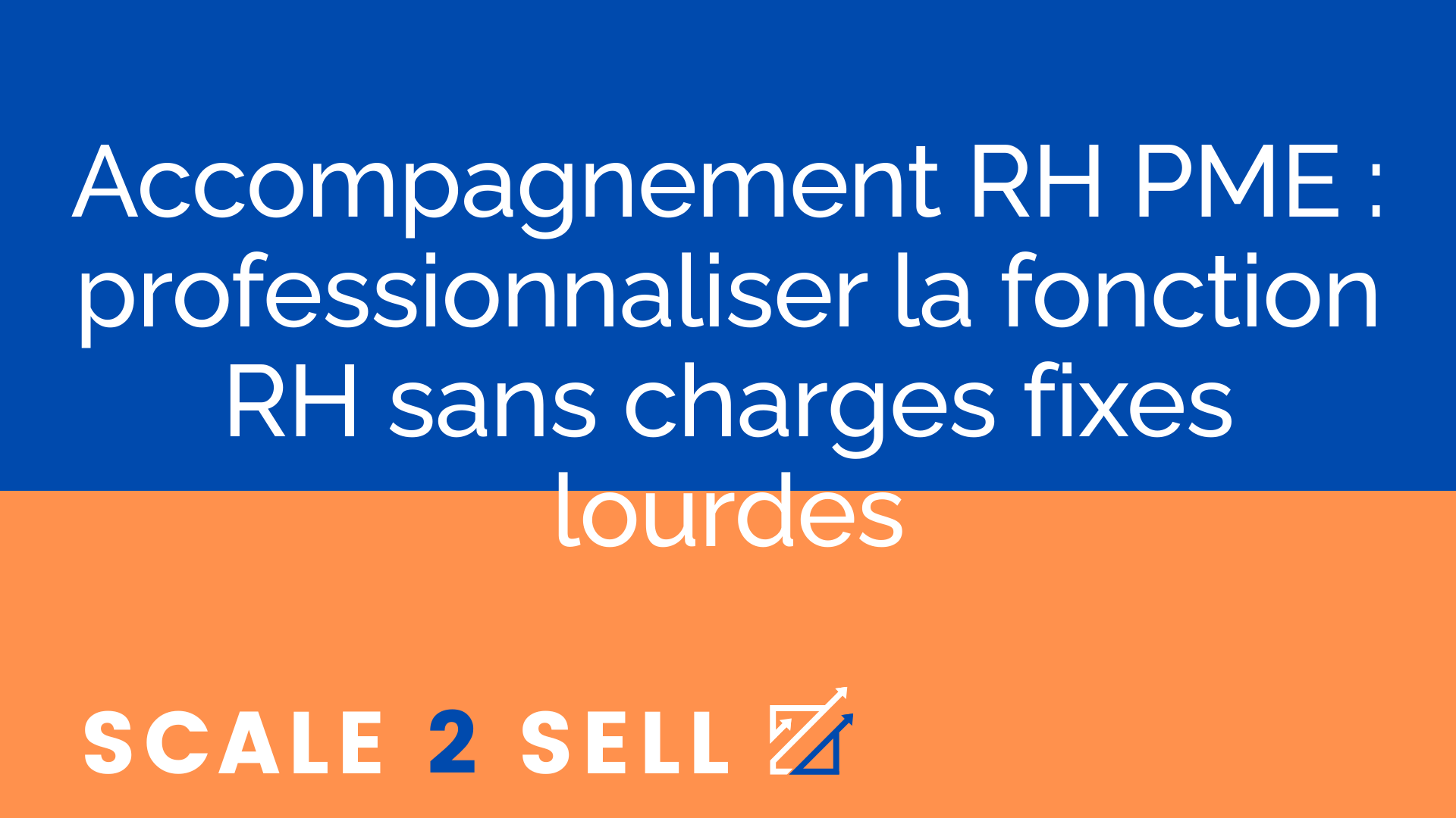 Accompagnement RH PME : professionnaliser la fonction RH sans charges fixes lourdes