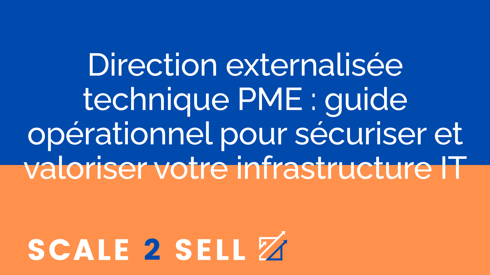 Direction externalisée technique PME : guide opérationnel pour sécuriser et valoriser votre infrastructure IT