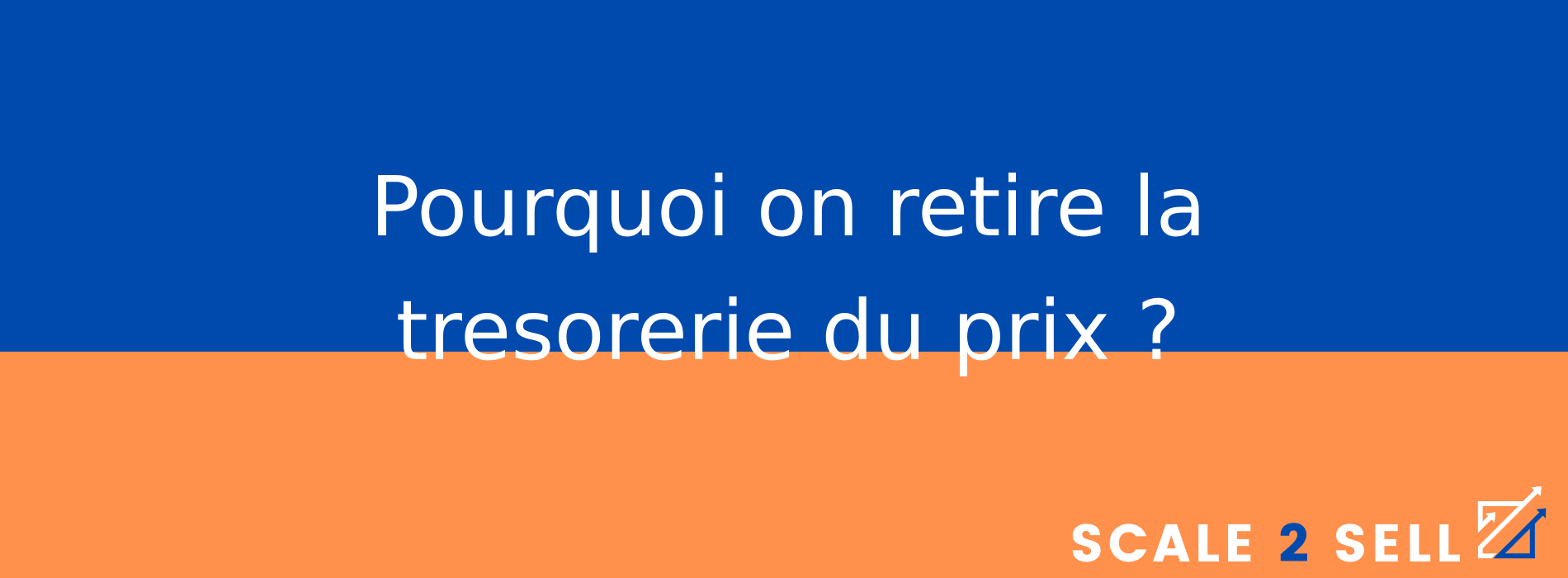 Pourquoi on retire la tresorerie du prix ?