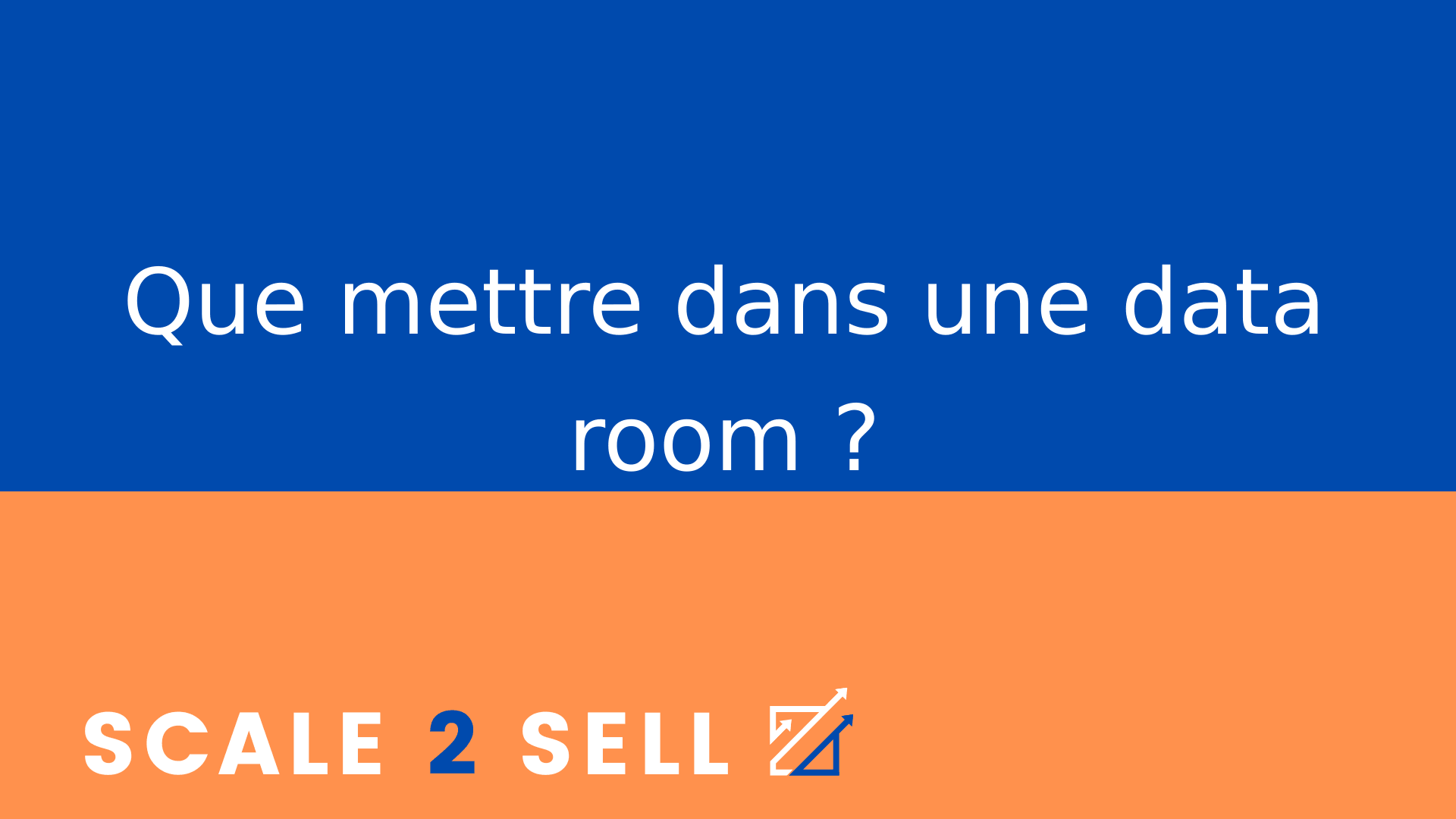 Que mettre dans une data room ?