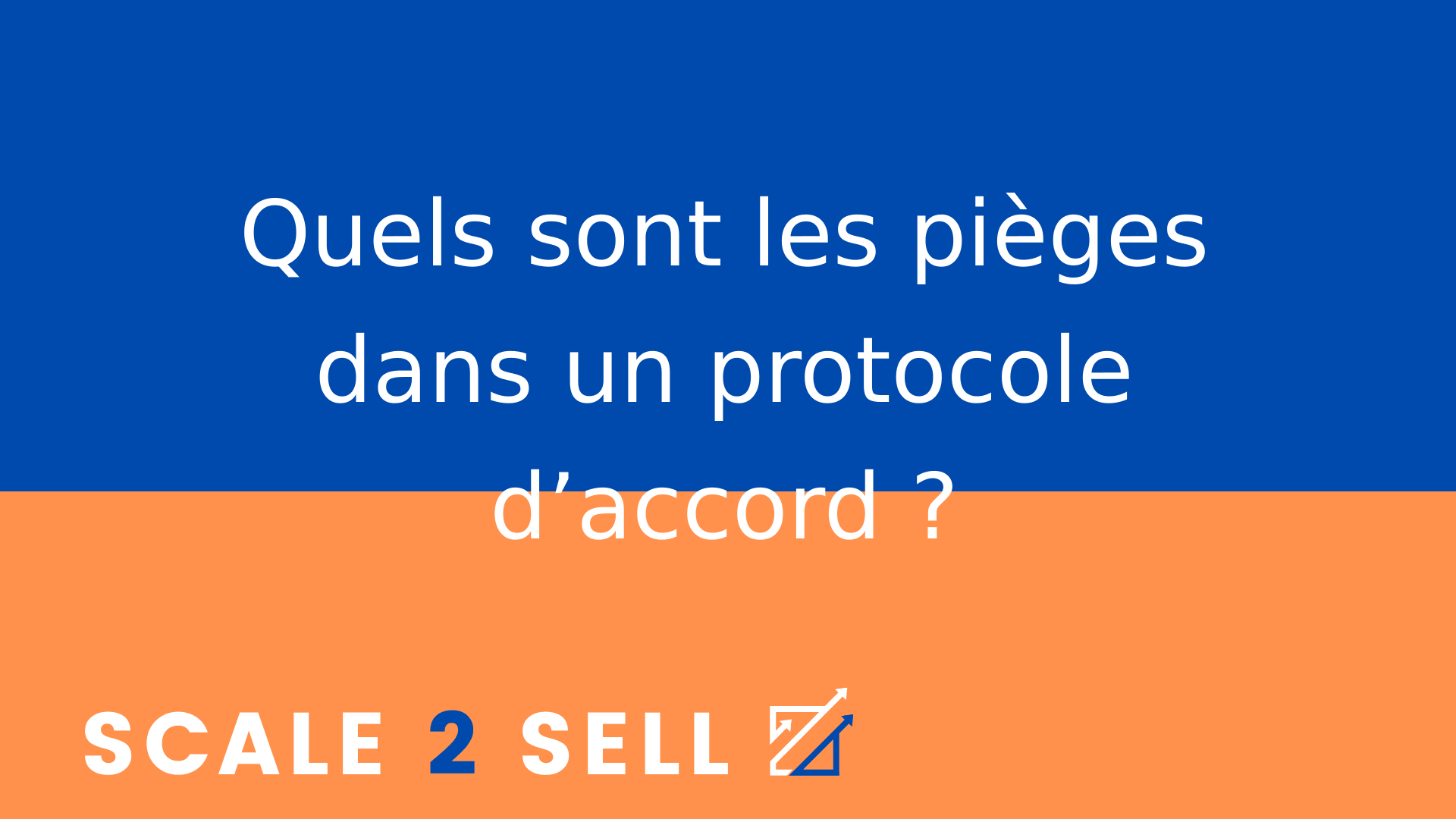 Quels sont les pièges dans un protocole d’accord ?