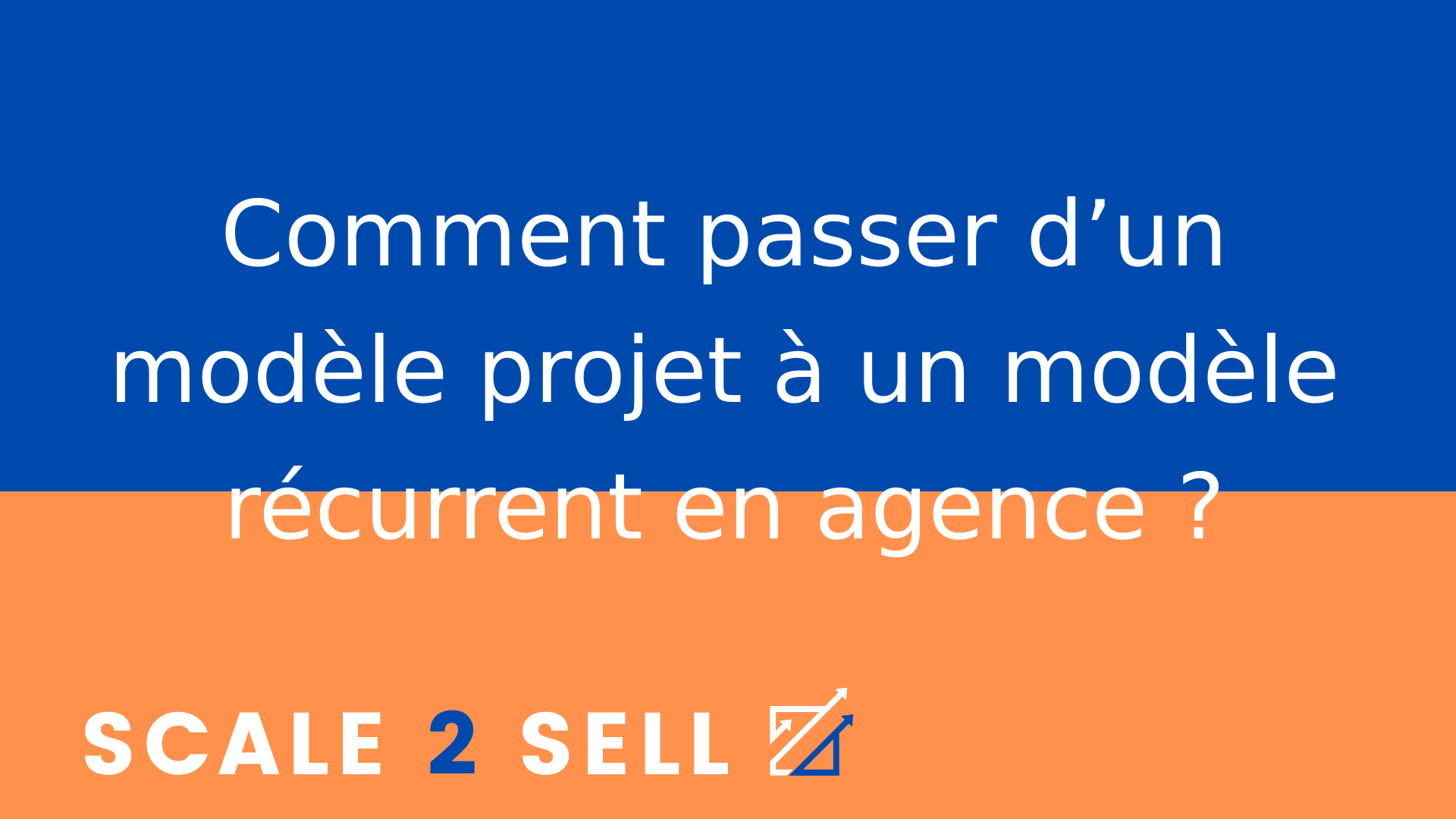 Comment passer d’un modèle projet à un modèle récurrent en agence ?