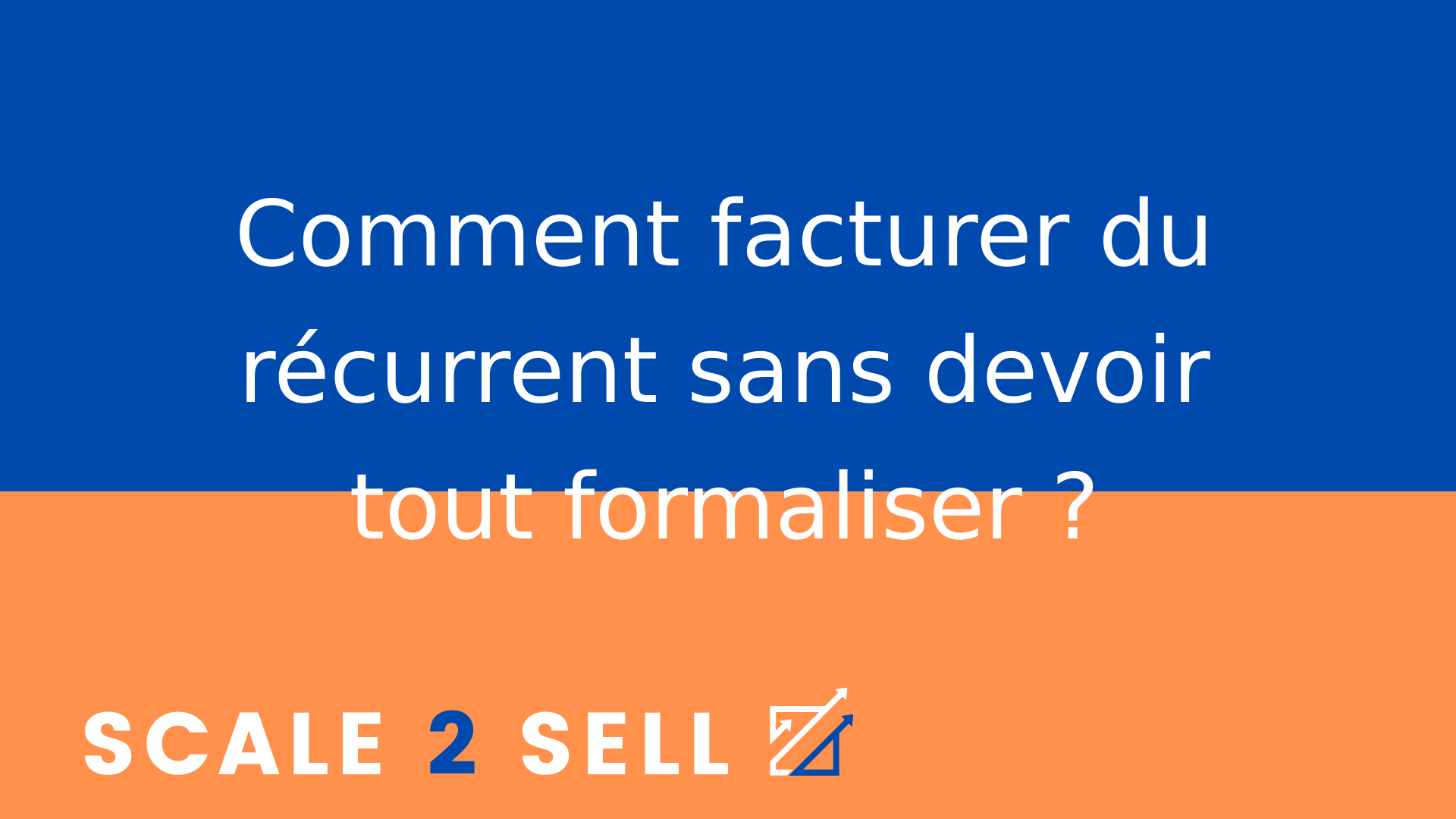 Comment facturer du récurrent sans devoir tout formaliser ?