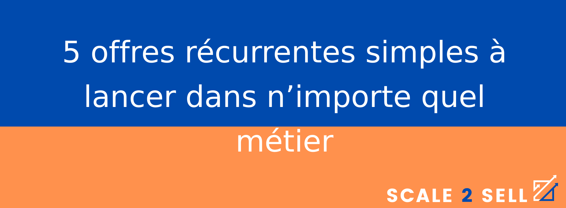 5 offres récurrentes simples à lancer dans n’importe quel métier