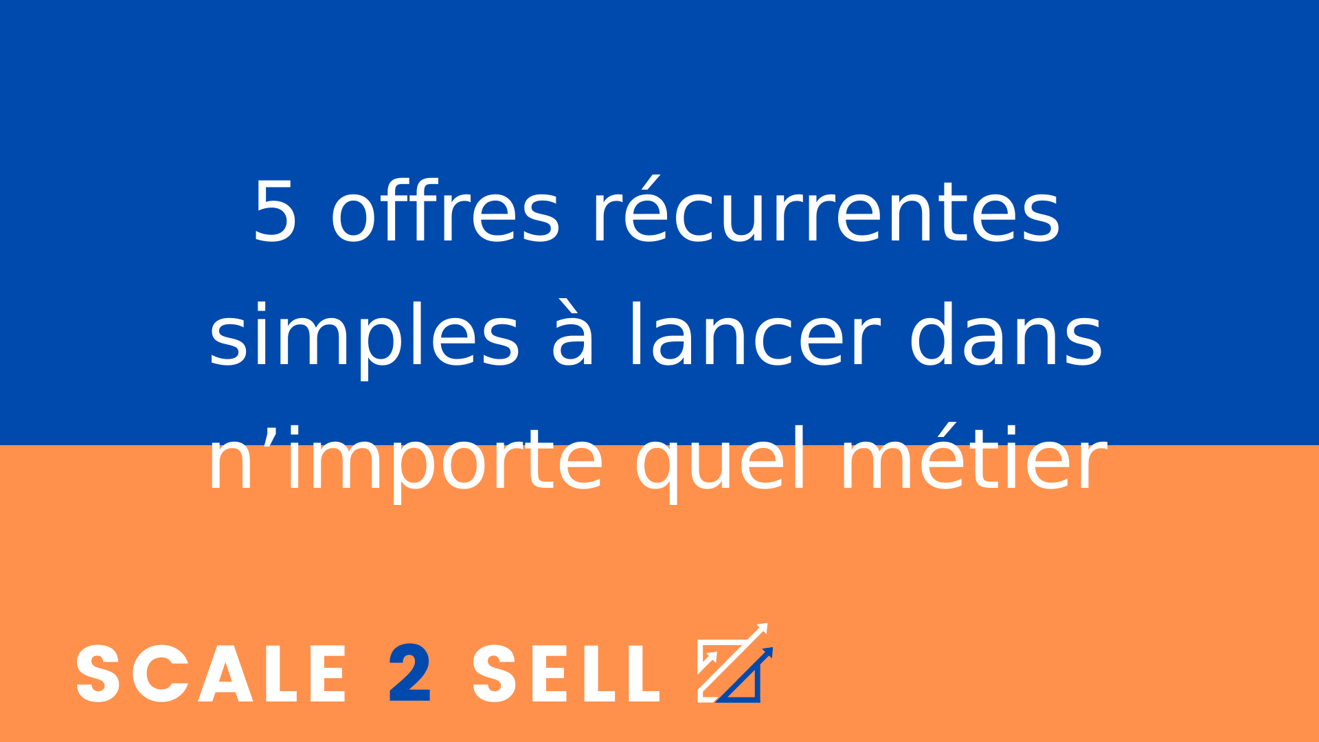 5 offres récurrentes simples à lancer dans n’importe quel métier