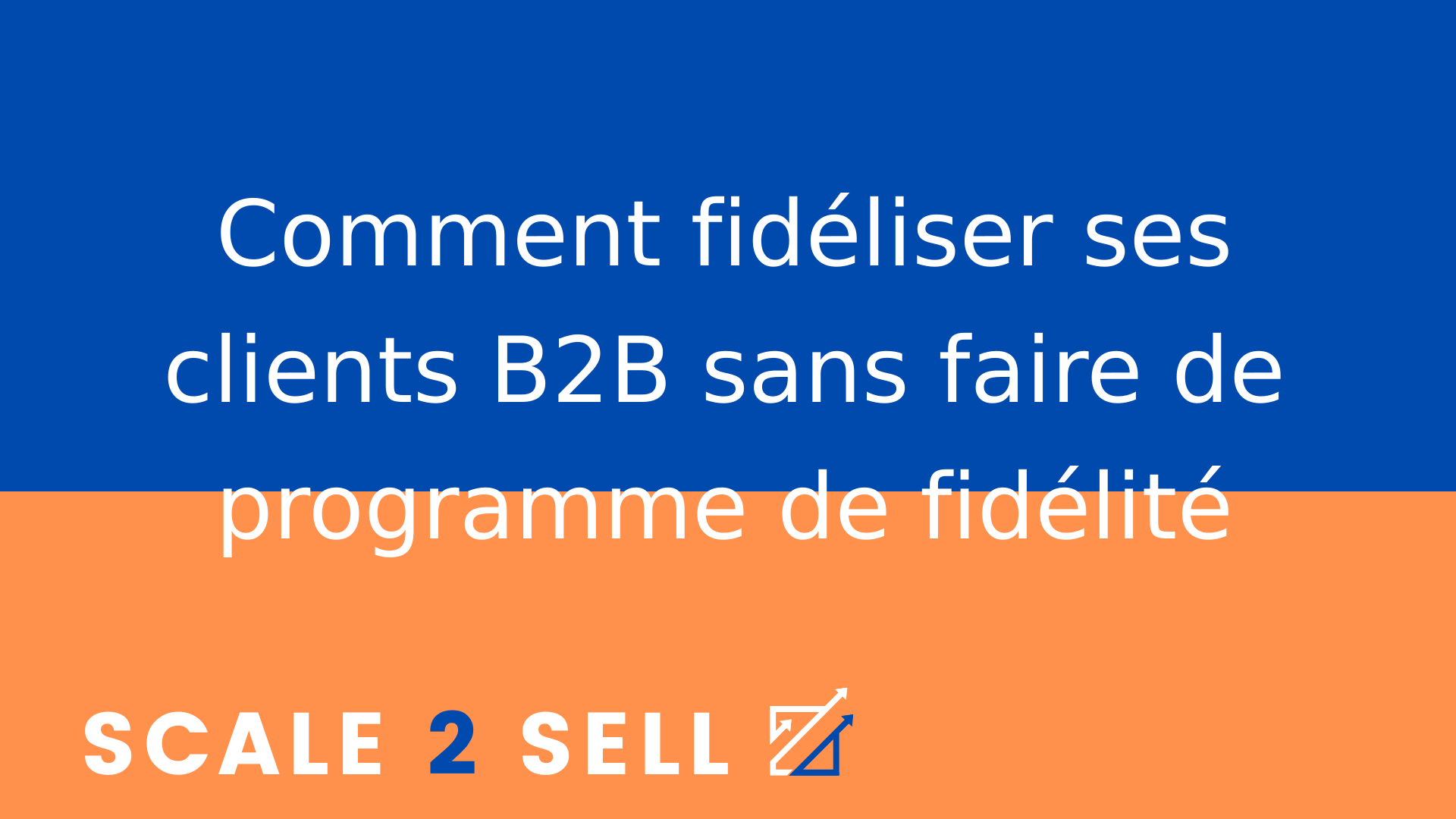 Comment fidéliser ses clients B2B sans faire de programme de fidélité