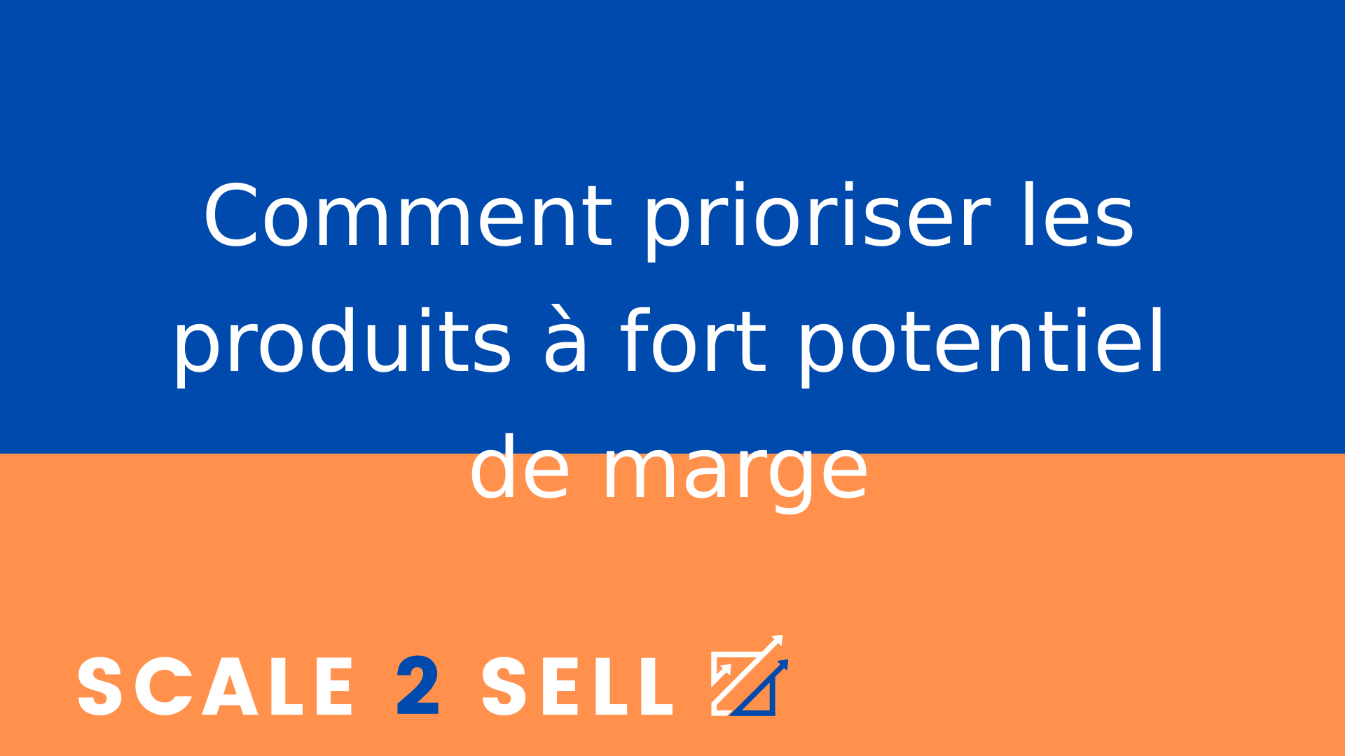 Comment prioriser les produits à fort potentiel de marge