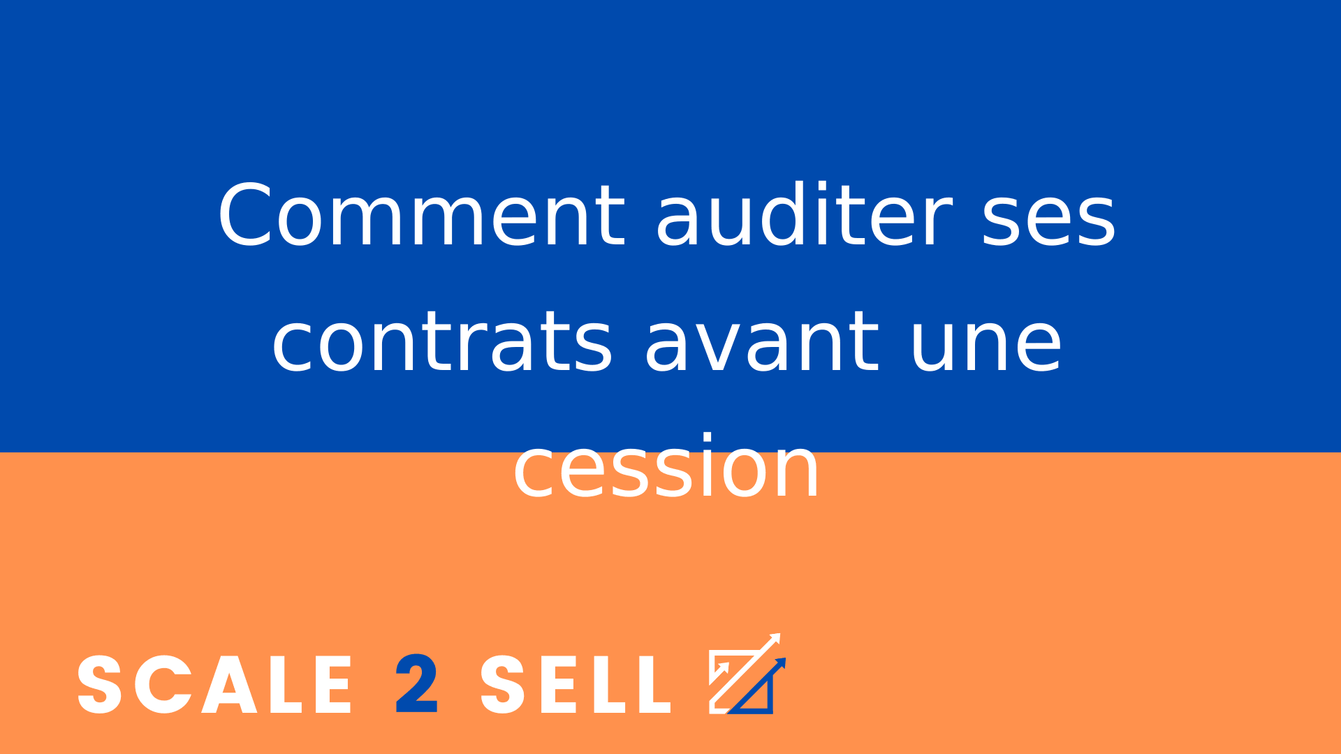 Comment auditer ses contrats avant une cession