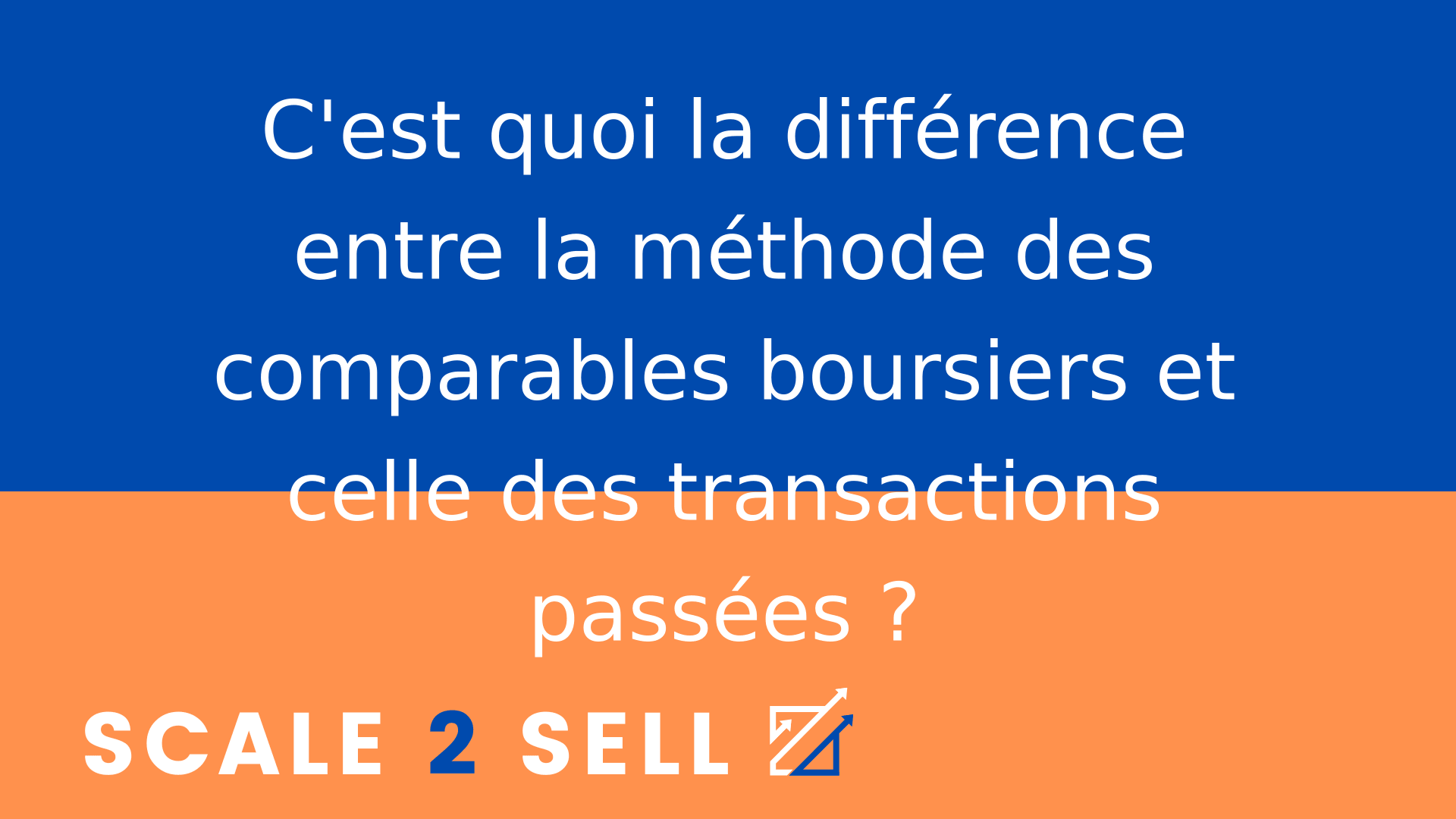C'est quoi la différence entre la méthode des comparables boursiers et celle des transactions passées ?