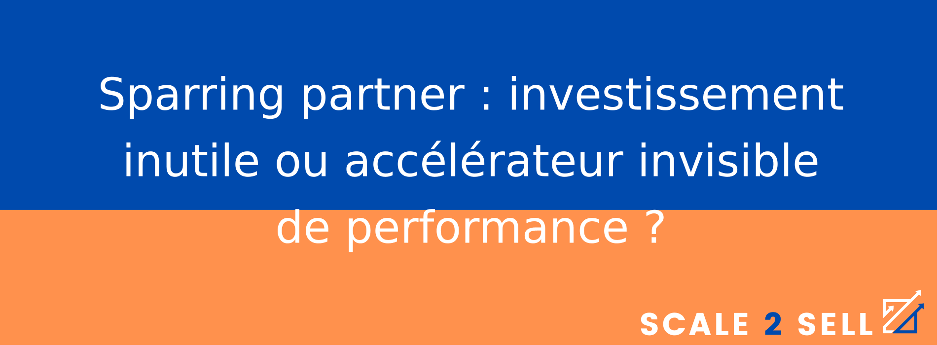 Sparring partner : investissement inutile ou accélérateur invisible de performance ?