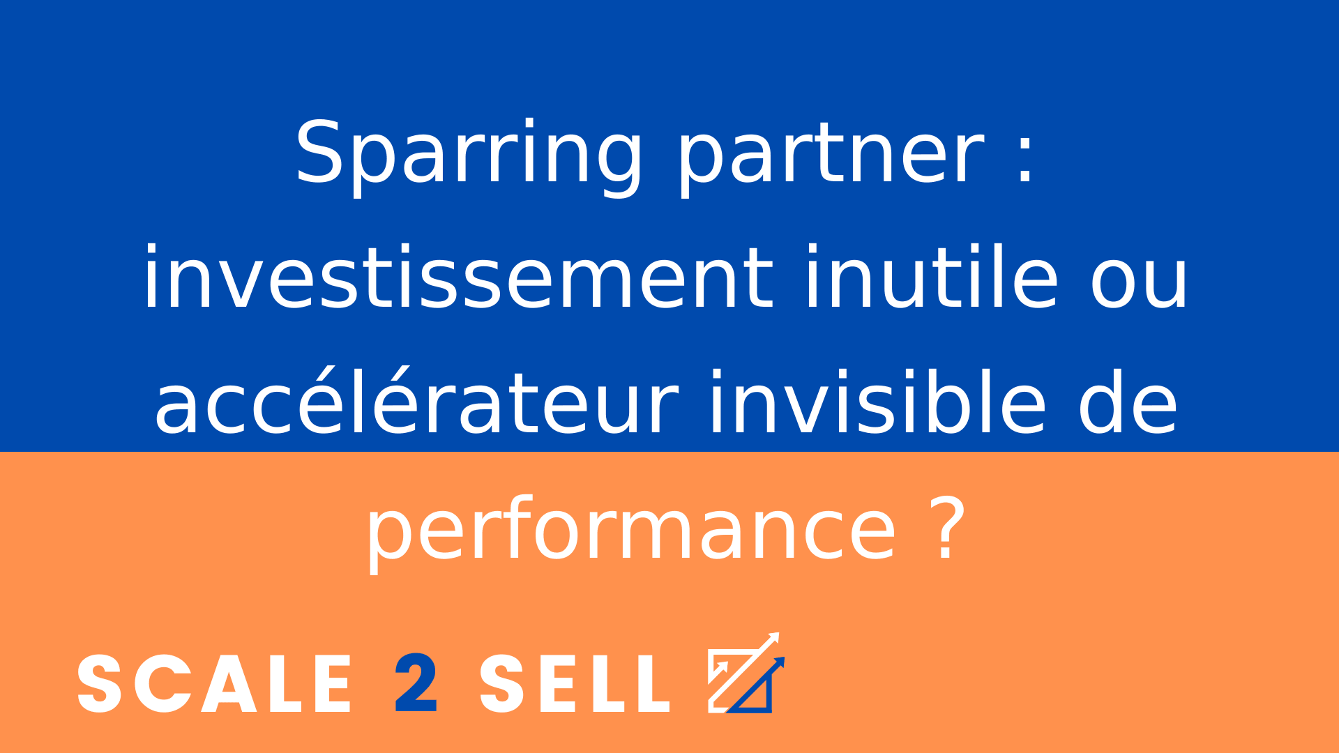 Sparring partner : investissement inutile ou accélérateur invisible de performance ?