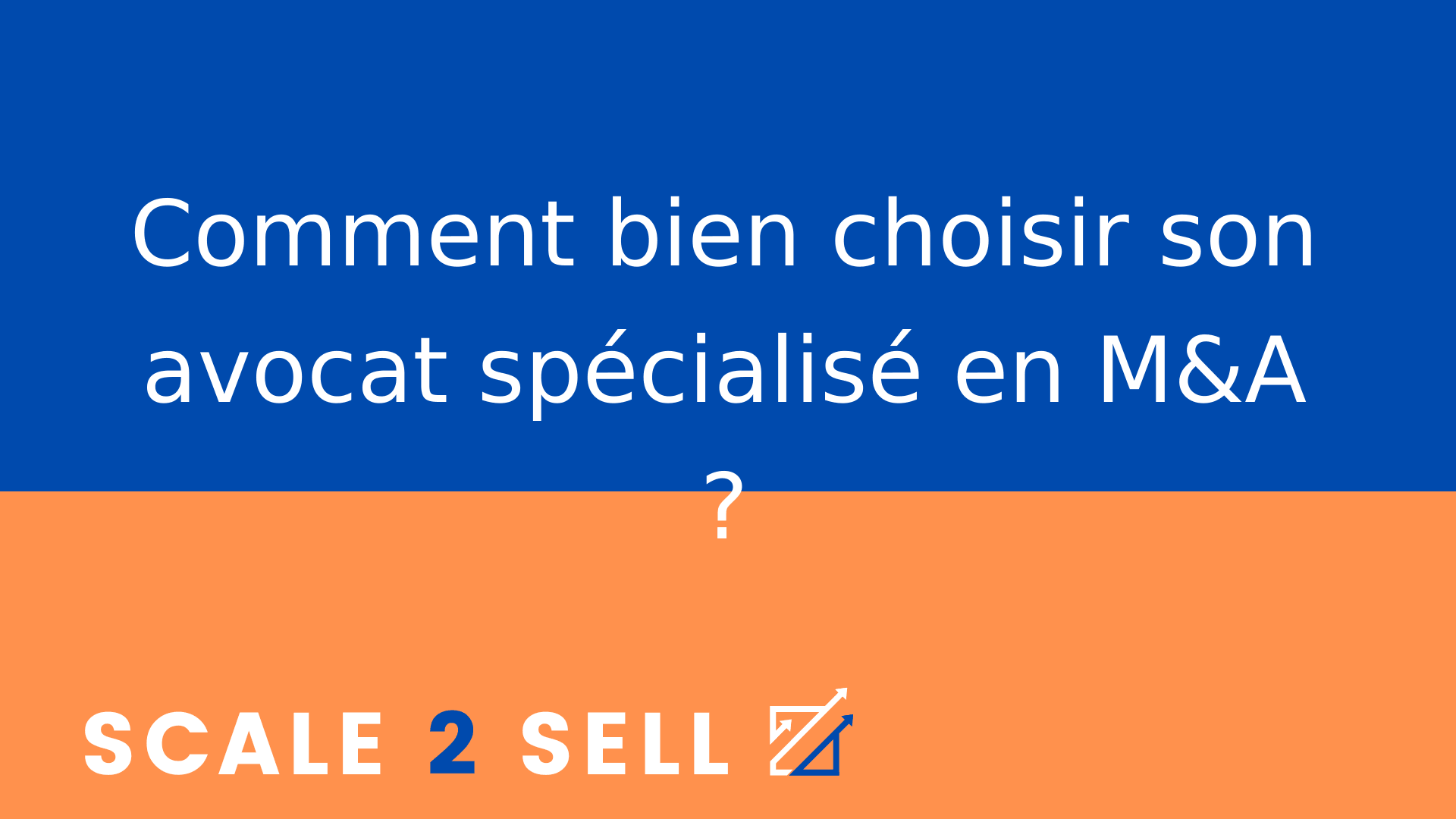 Comment bien choisir son avocat spécialisé en M&A ?