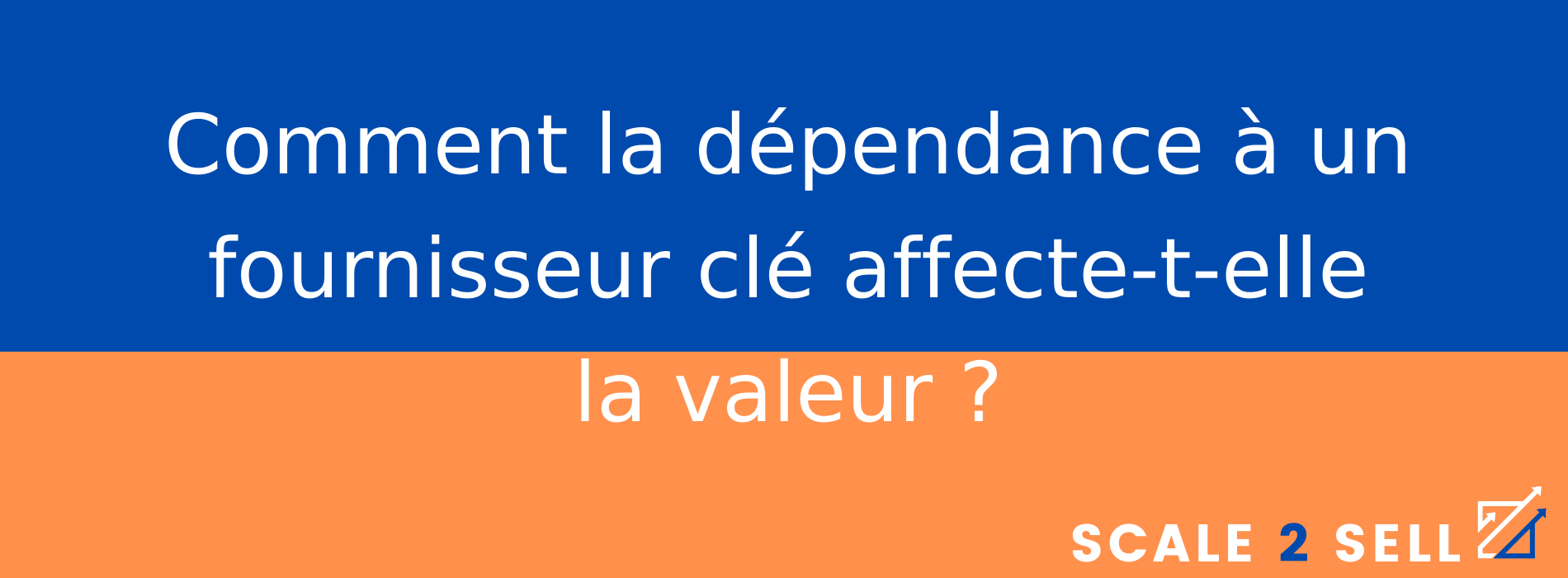 Comment la dépendance à un fournisseur clé affecte-t-elle la valeur ?