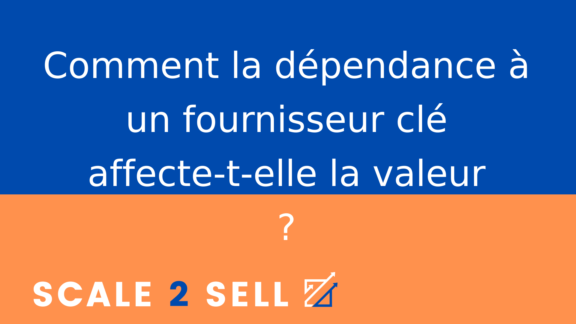 Comment la dépendance à un fournisseur clé affecte-t-elle la valeur ?