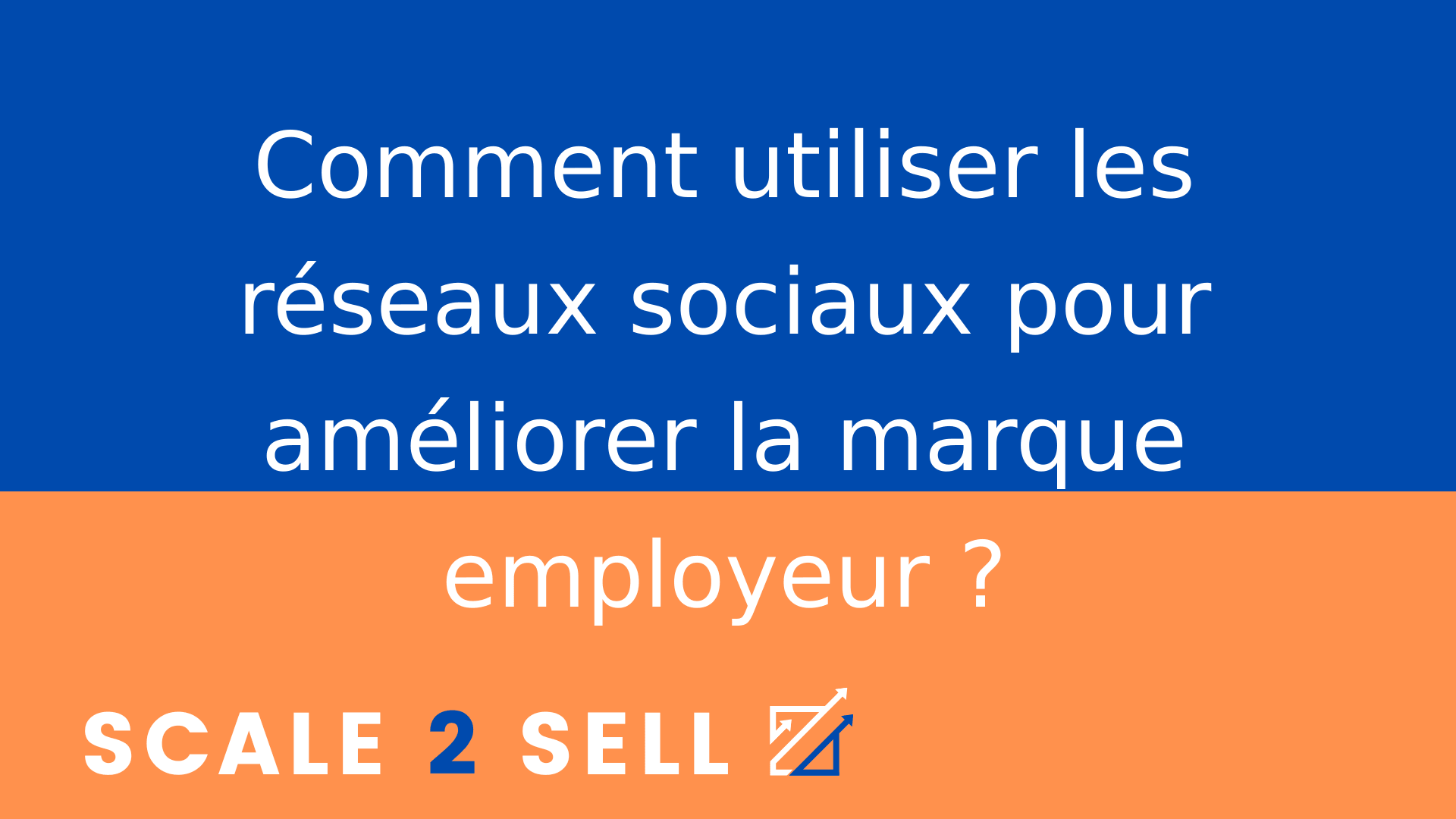 Comment utiliser les réseaux sociaux pour améliorer la marque employeur ?