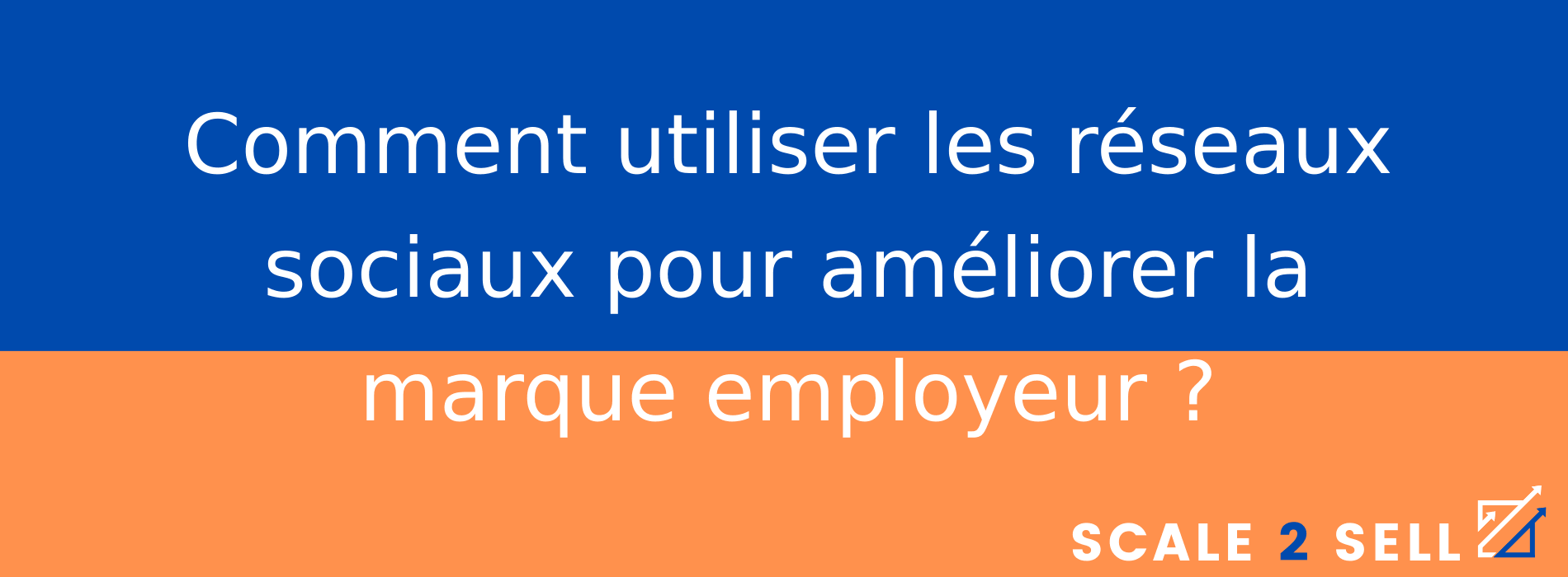 Comment utiliser les réseaux sociaux pour améliorer la marque employeur ?