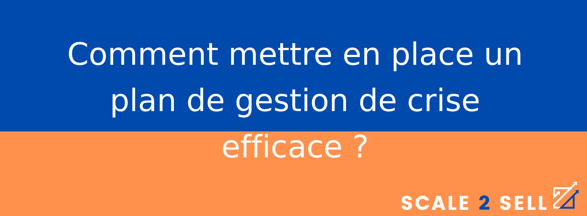 Comment mettre en place un plan de gestion de crise efficace ?