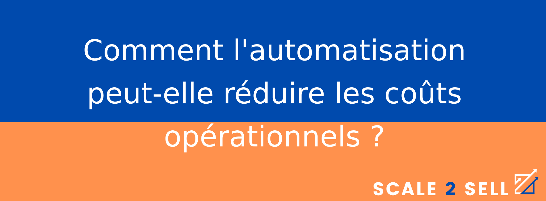 Comment l'automatisation peut-elle réduire les coûts opérationnels ?