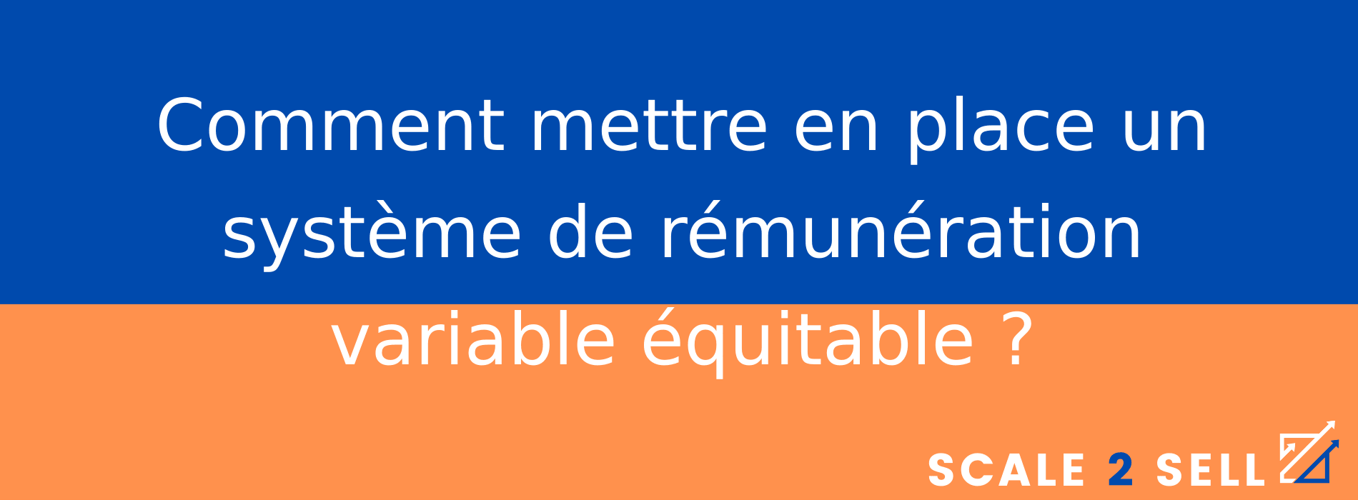 Comment mettre en place un système de rémunération variable équitable ?
